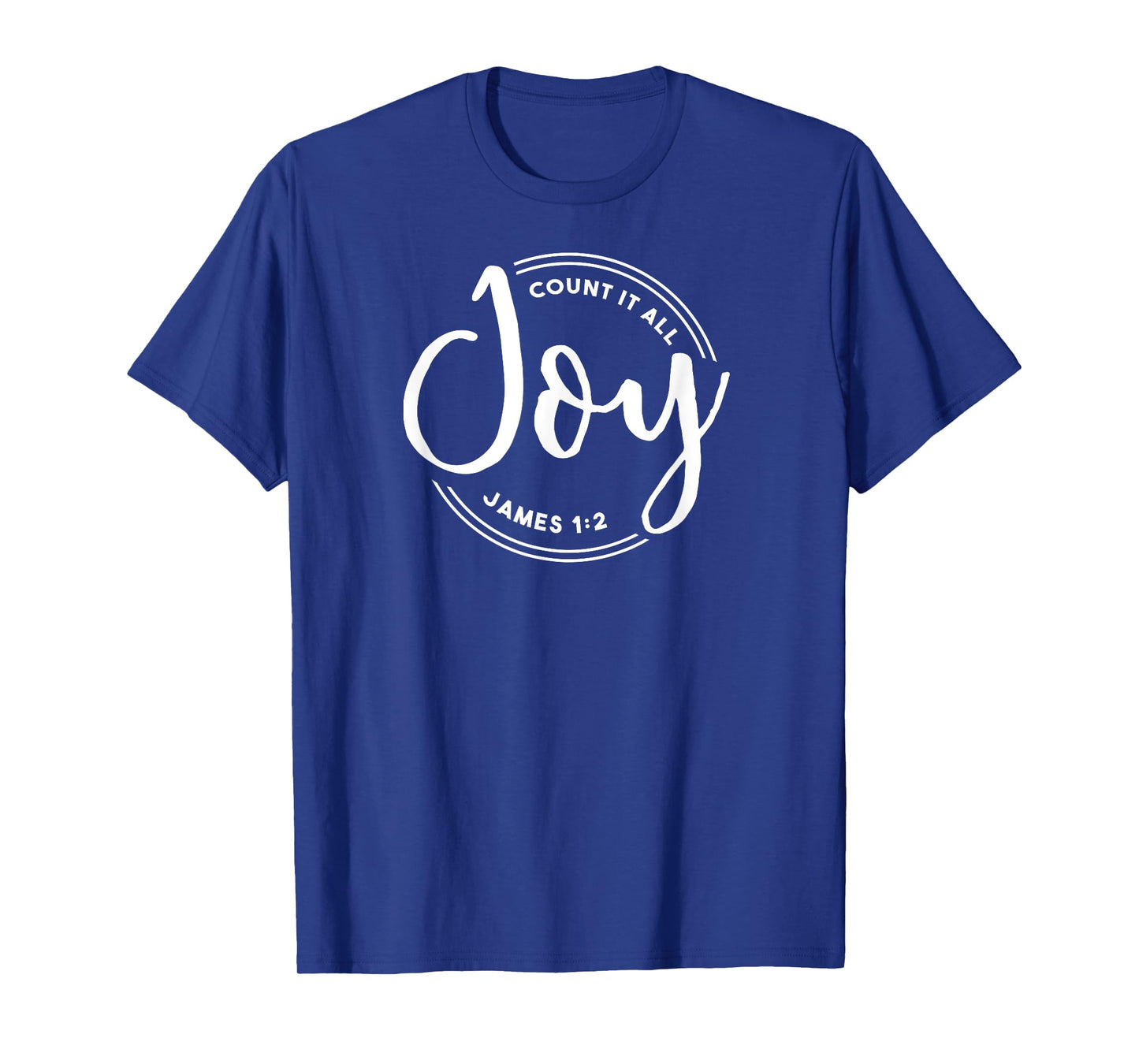 Count It All Joy Bible Verse Quote T-Shirt I Choose Joy T-Shirt