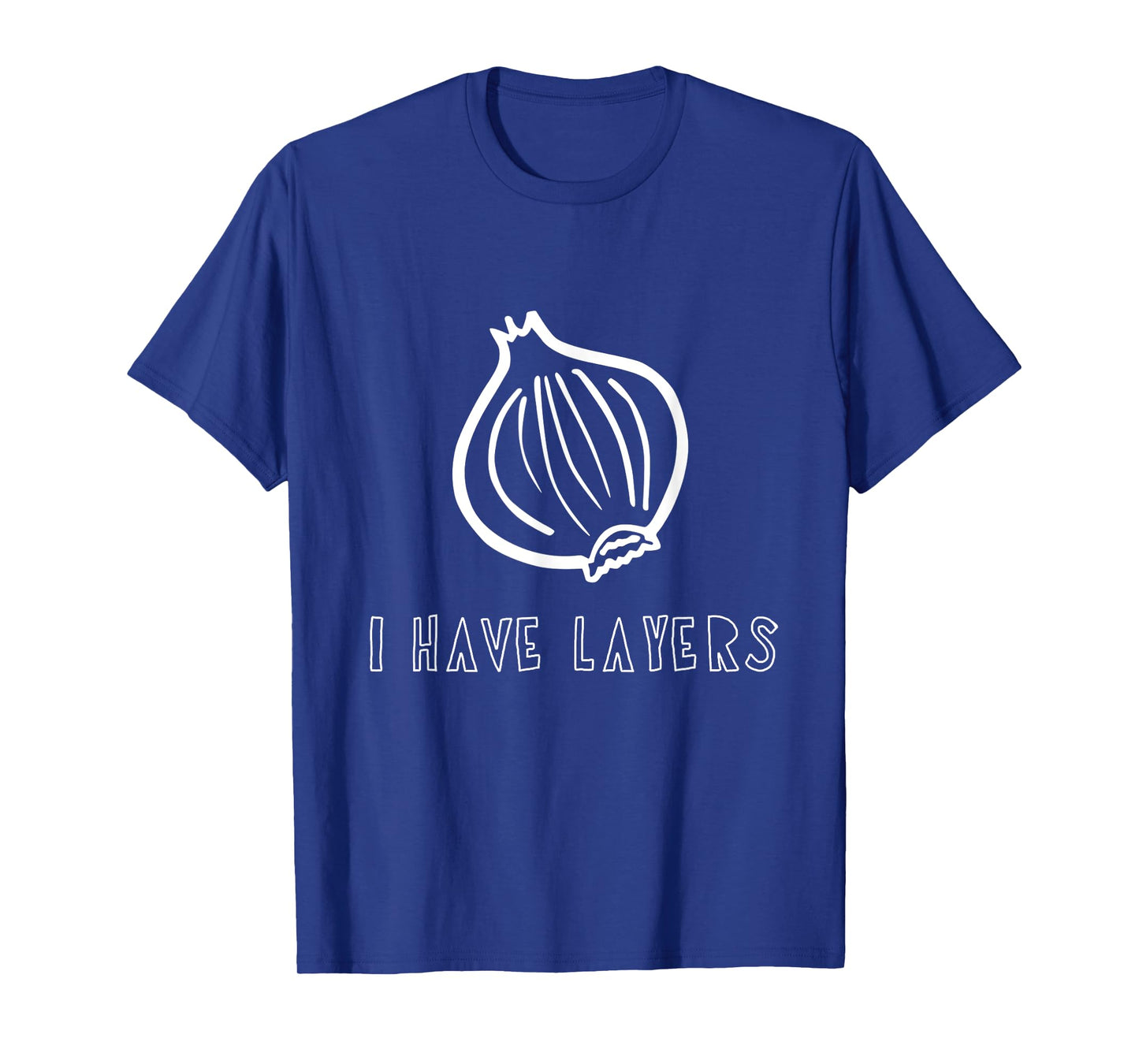 Sweet Grace Design Studio Women's I Have Layers Funny Onion T-Shirt Pun T-Shirt