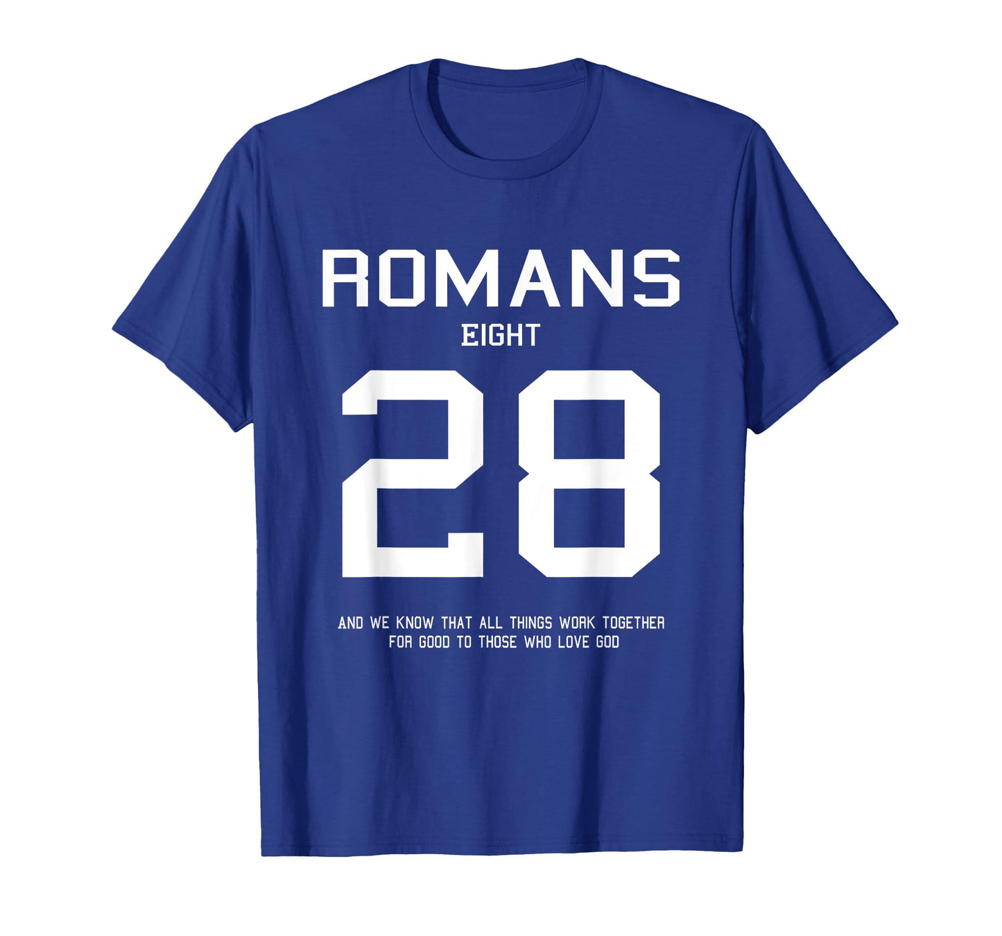 Romans 8:28 Christian Women Christian Quote Worship Gift T-Shirt