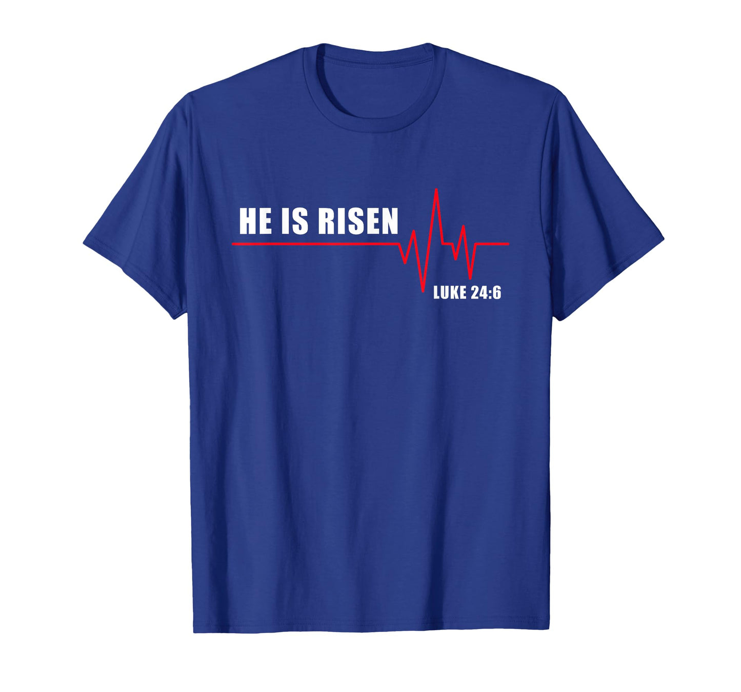 He is Risen – Jesus Heartbeat Pulse Christian Faith EKG T-Shirt