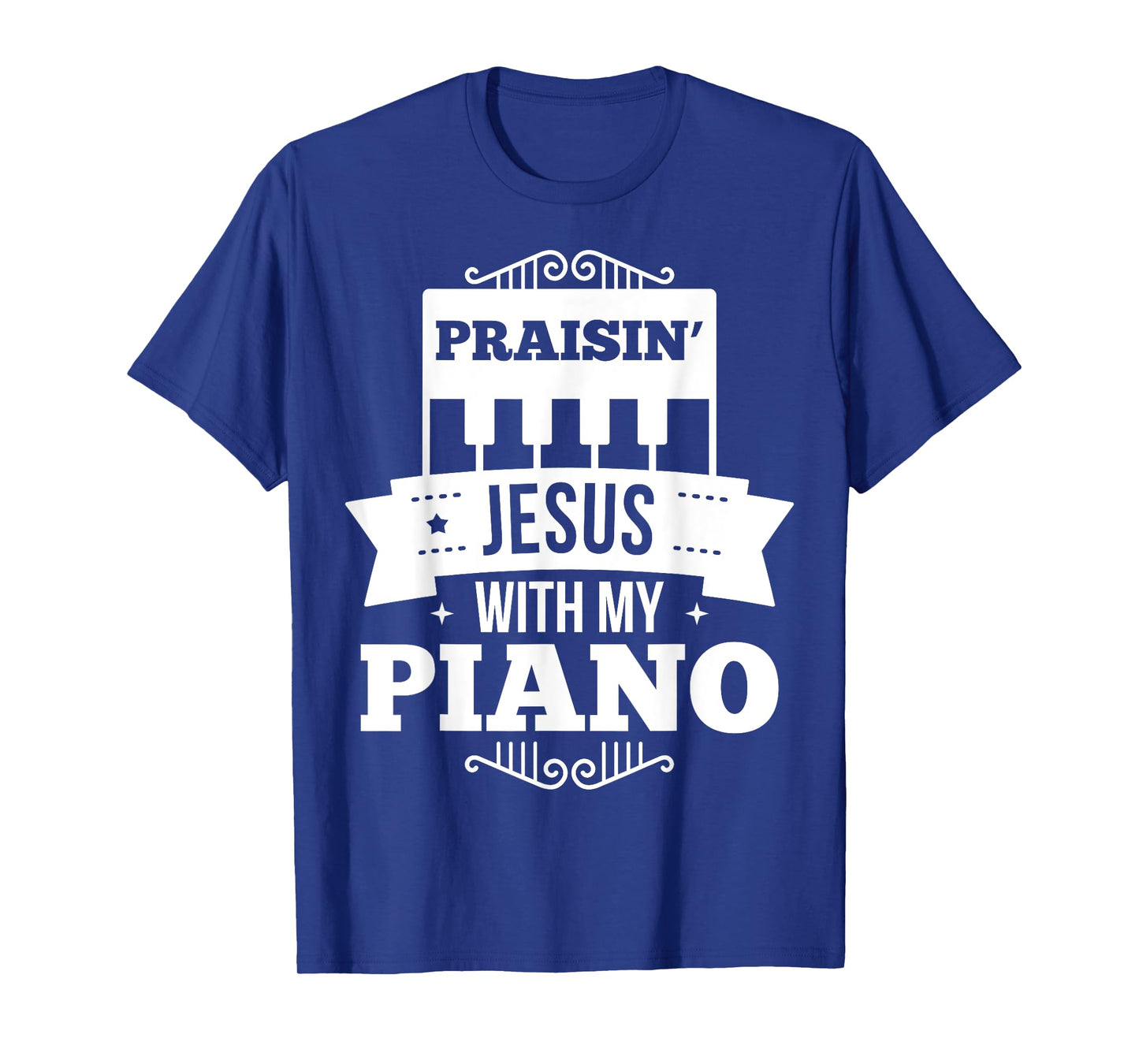 Christian Piano Player Praising Jesus, Pianist Worship Gift T-Shirt