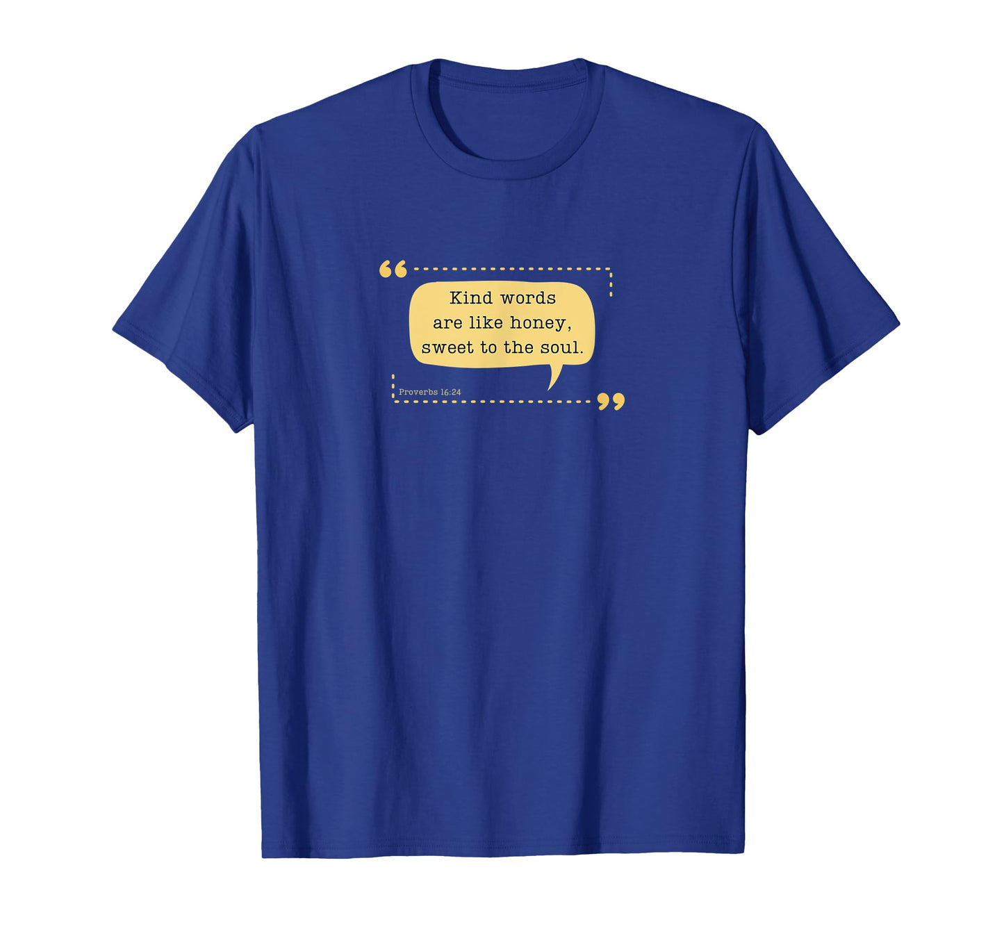 Kind Words Are Like Honey Proverbs 16:24 Bible Christian T-Shirt