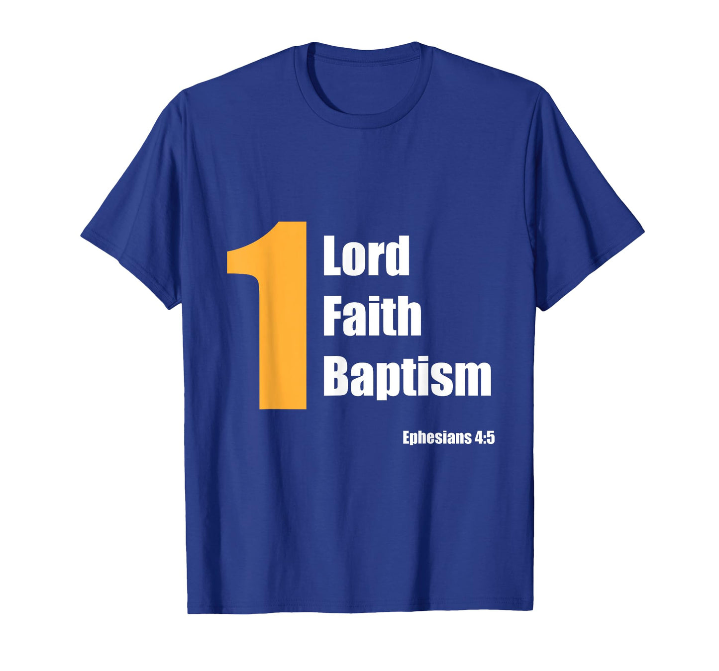 Christian Bible Verse Gift One Lord One Faith One Baptism T-Shirt