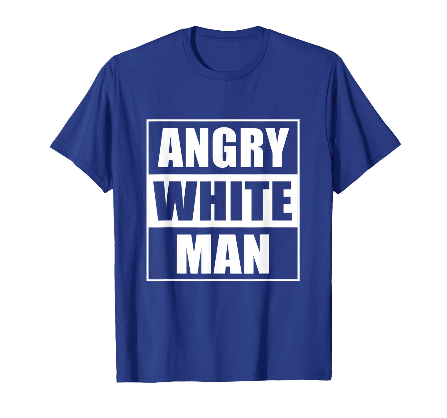 Angry white man conservative T-Shirt