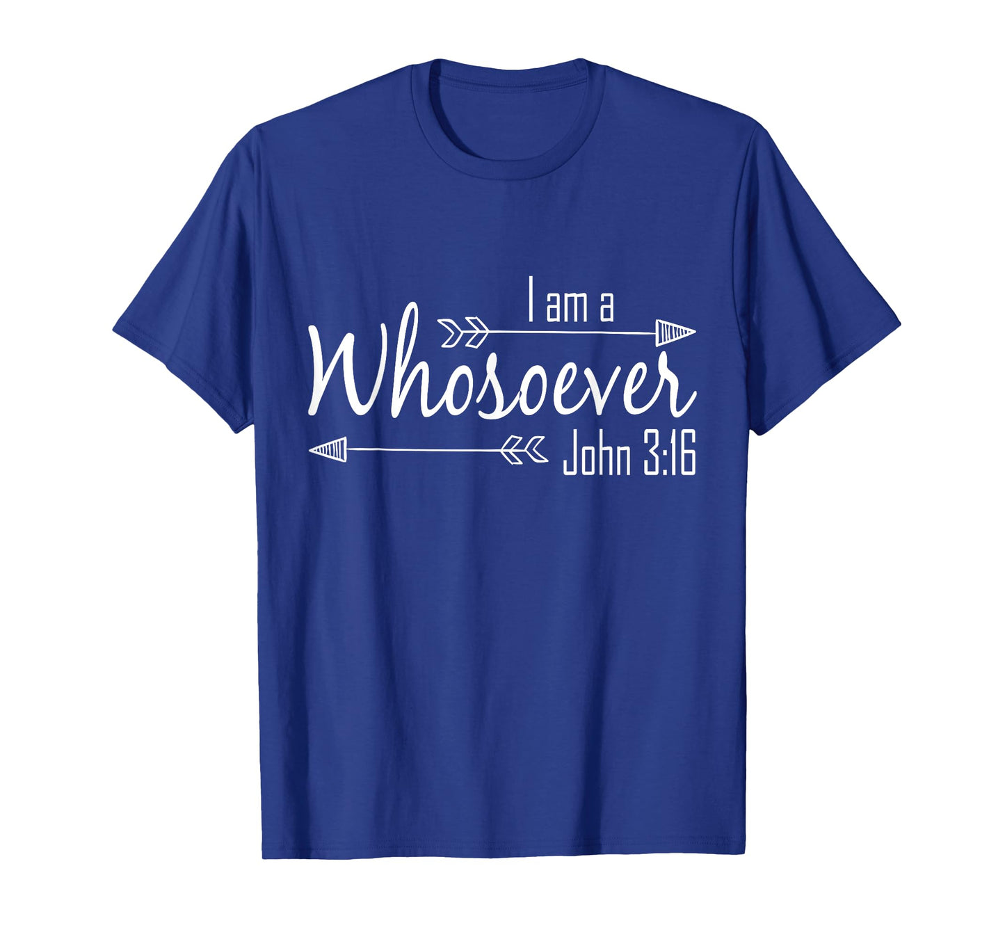 I Am a Whosoever Christian Shirt Women Faith John 3:16 Gift T-Shirt