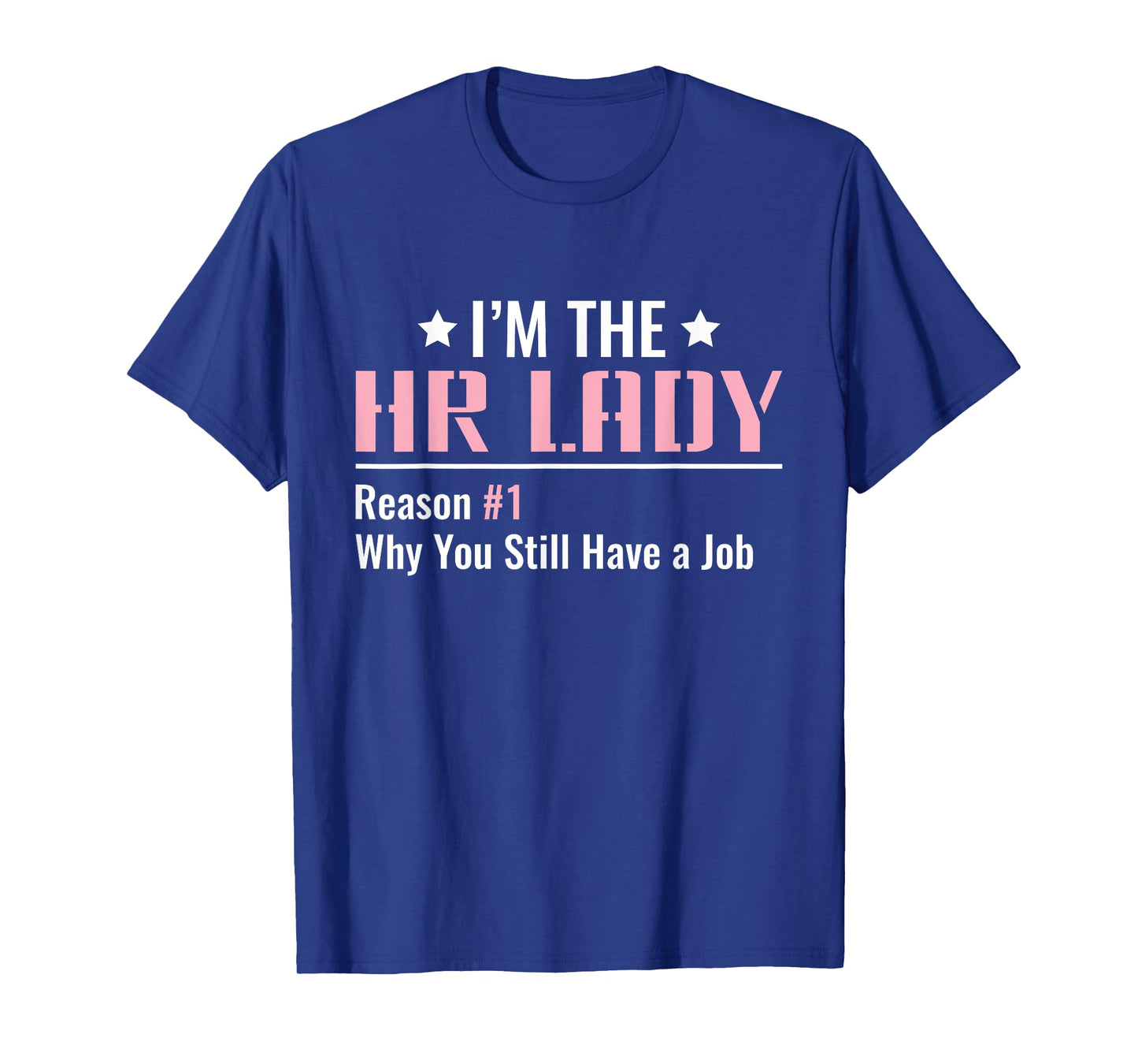 I'm the HR Lady - HR Human Resources T-Shirt