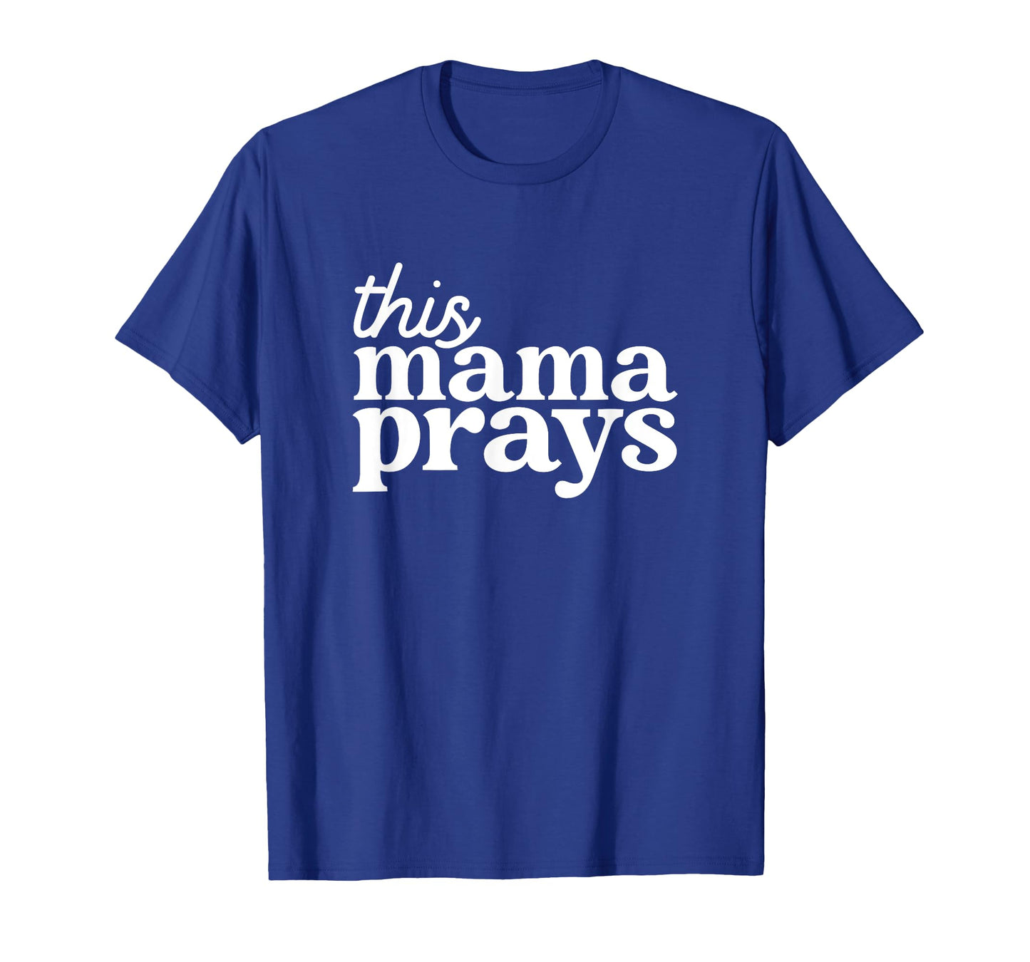 This Mama Prays Shirt Christian Mommy Faith Mother's Day T-Shirt