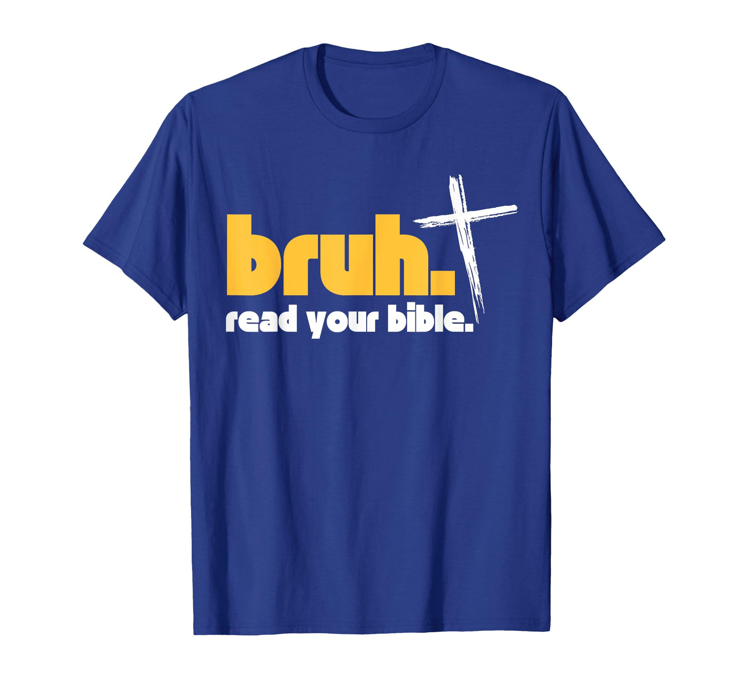 Bruh Meme Read Your Bible God Funny Christian T-Shirt