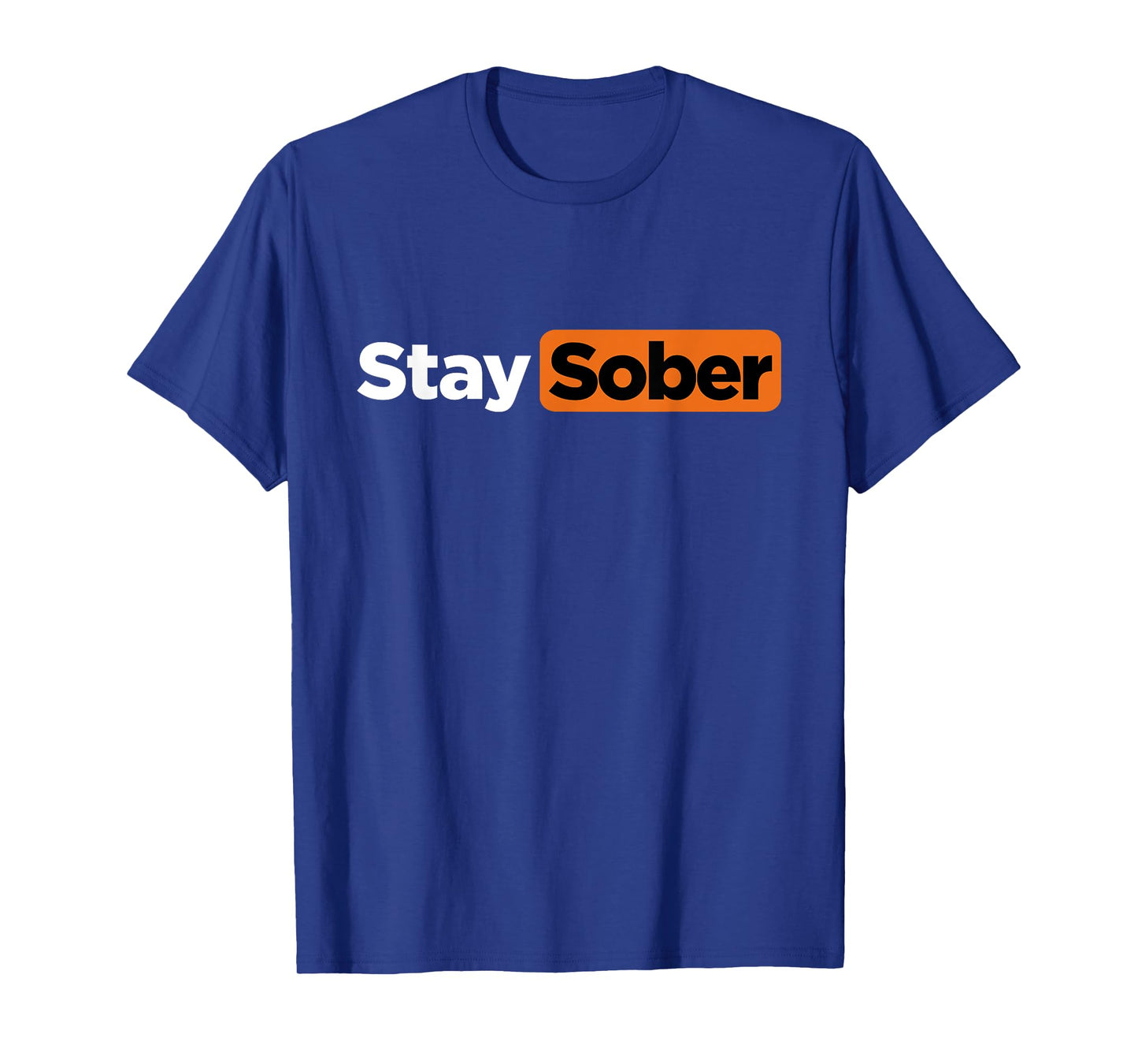 Funny Stay Sober T-Shirt
