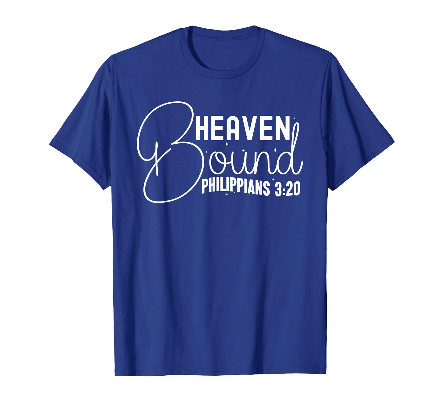 Heaven Bound Philippians 3:20 Inspirational Bible Verse T-Shirt