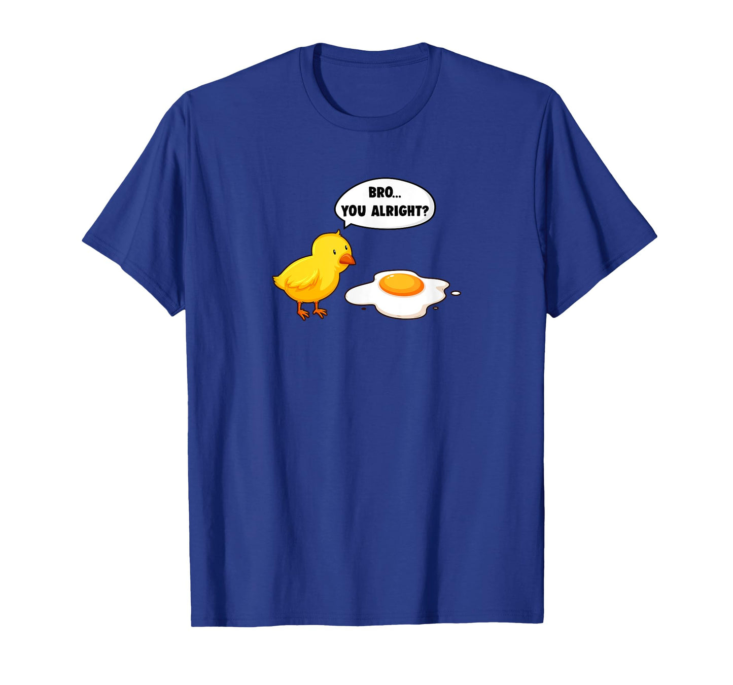 Funny Graphic Tee Bro You Alright? Sarcastic Chicken T-Shirt