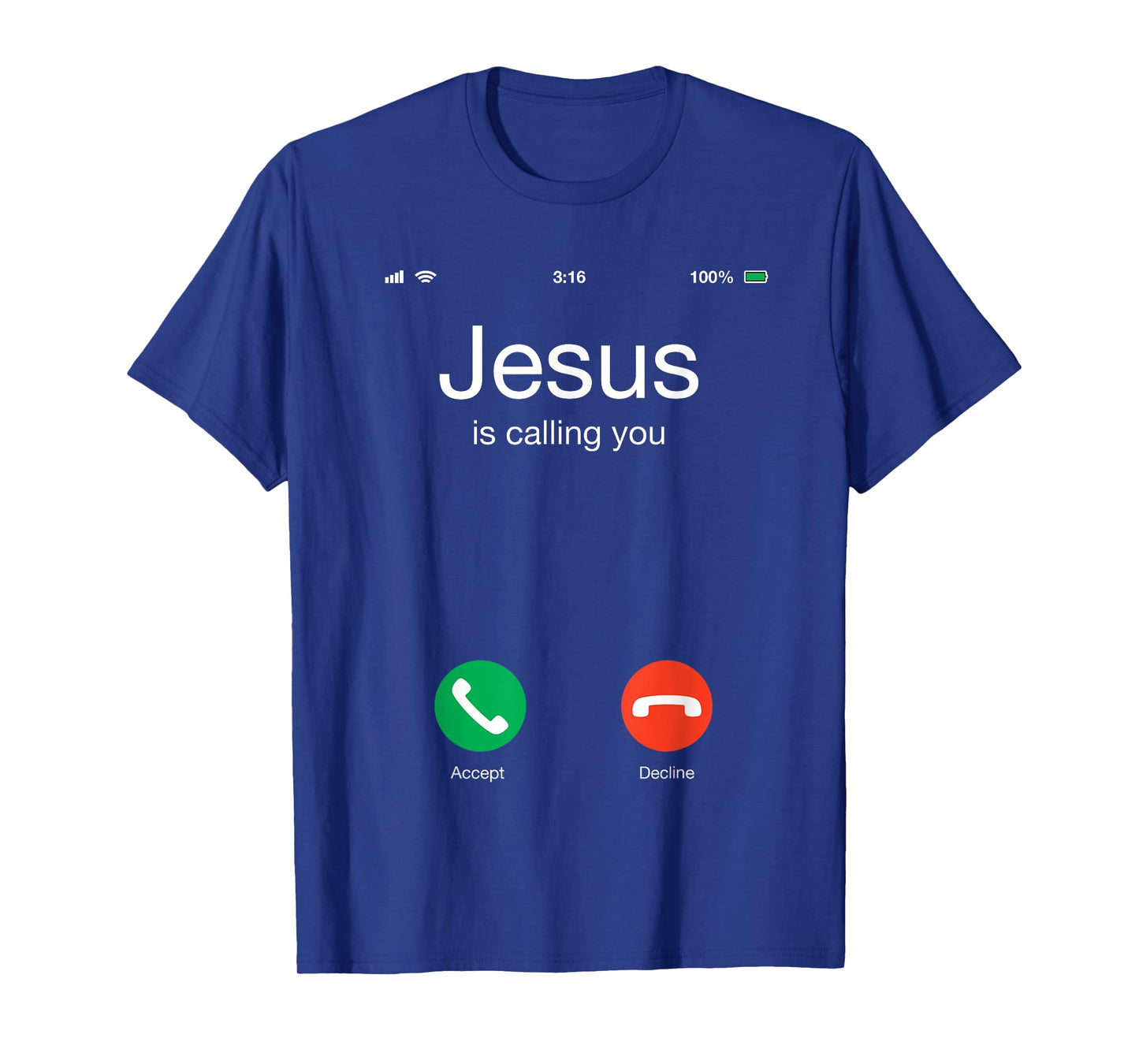 Jesus Calling You Do You Accept? Religious T-Shirt