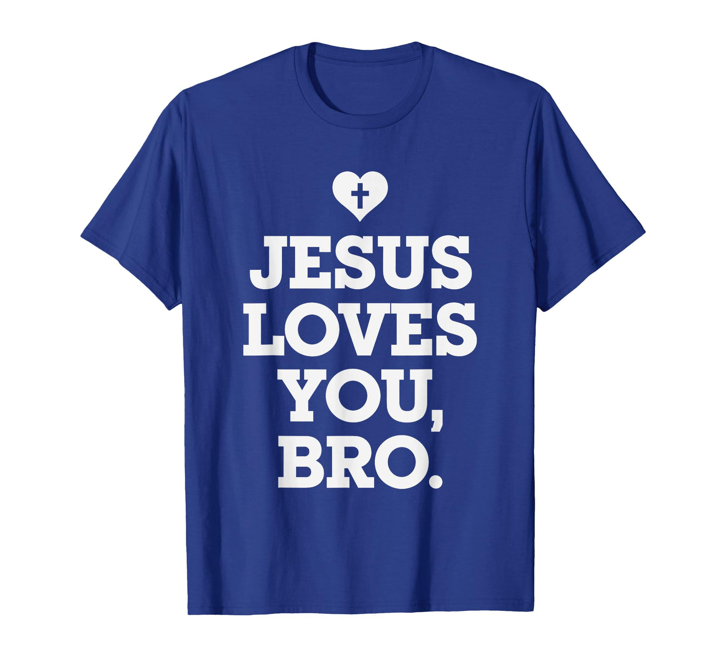 Jesus Loves you Bro, Christian Believer Christianity God T-Shirt