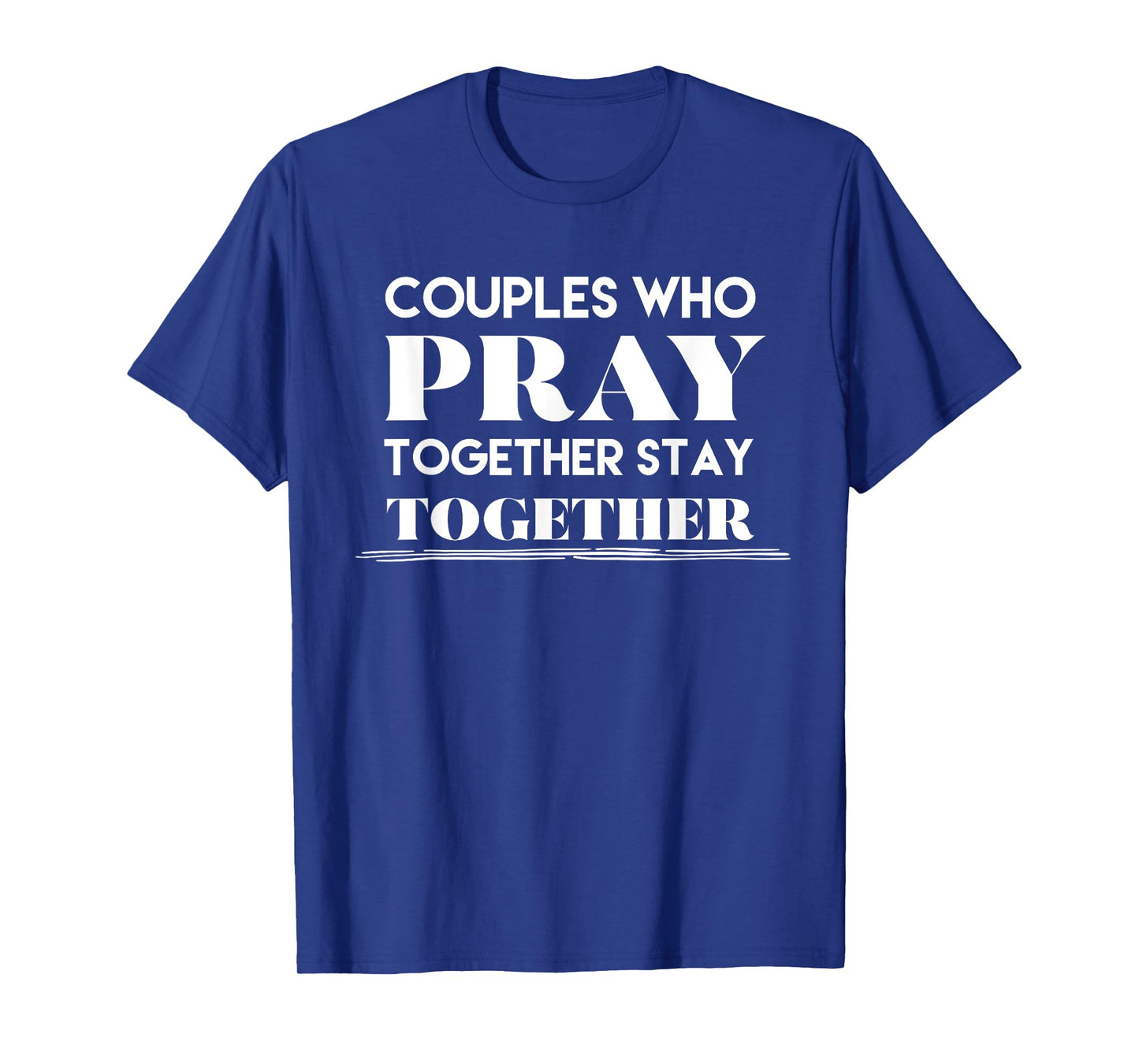 Couples Pray Together Matching Husband Wife Gift T-Shirt