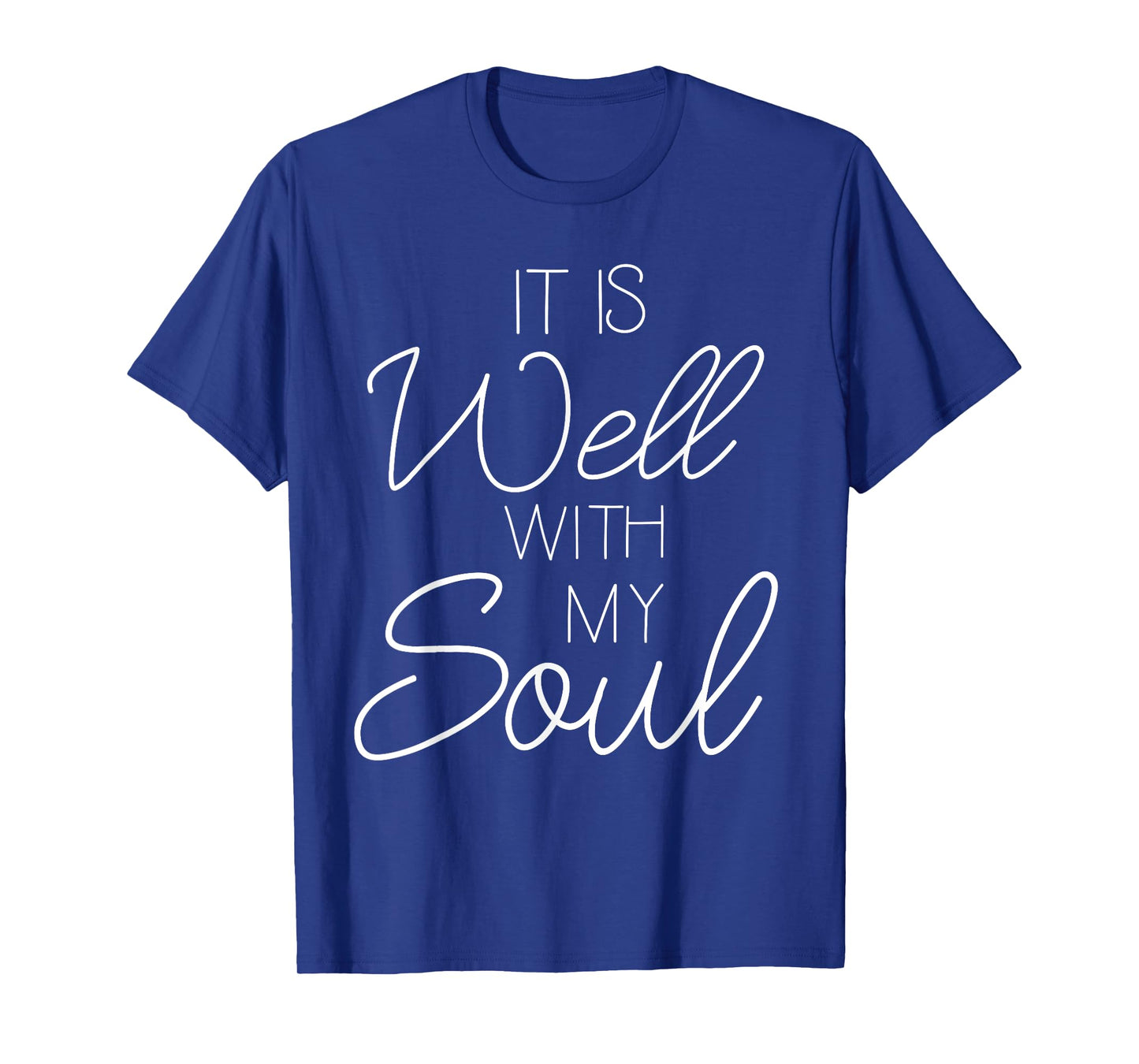 It Is Well With My Soul Shirt Christian Faith T-Shirt Peace