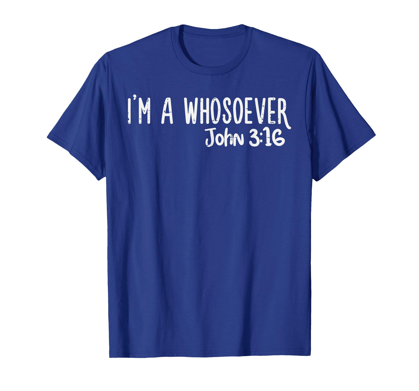 I Am Whosoever John 3:16 God Jesus Christian Men Women Kids T-Shirt
