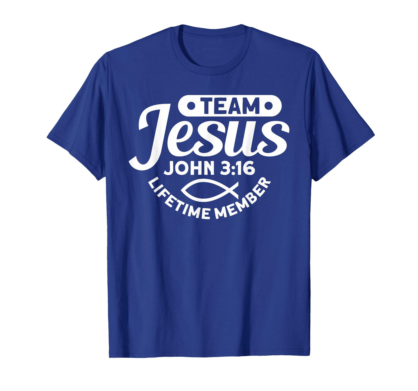 Team Jesus Life Time Member John 3:16 - Funny Religious T-Shirt