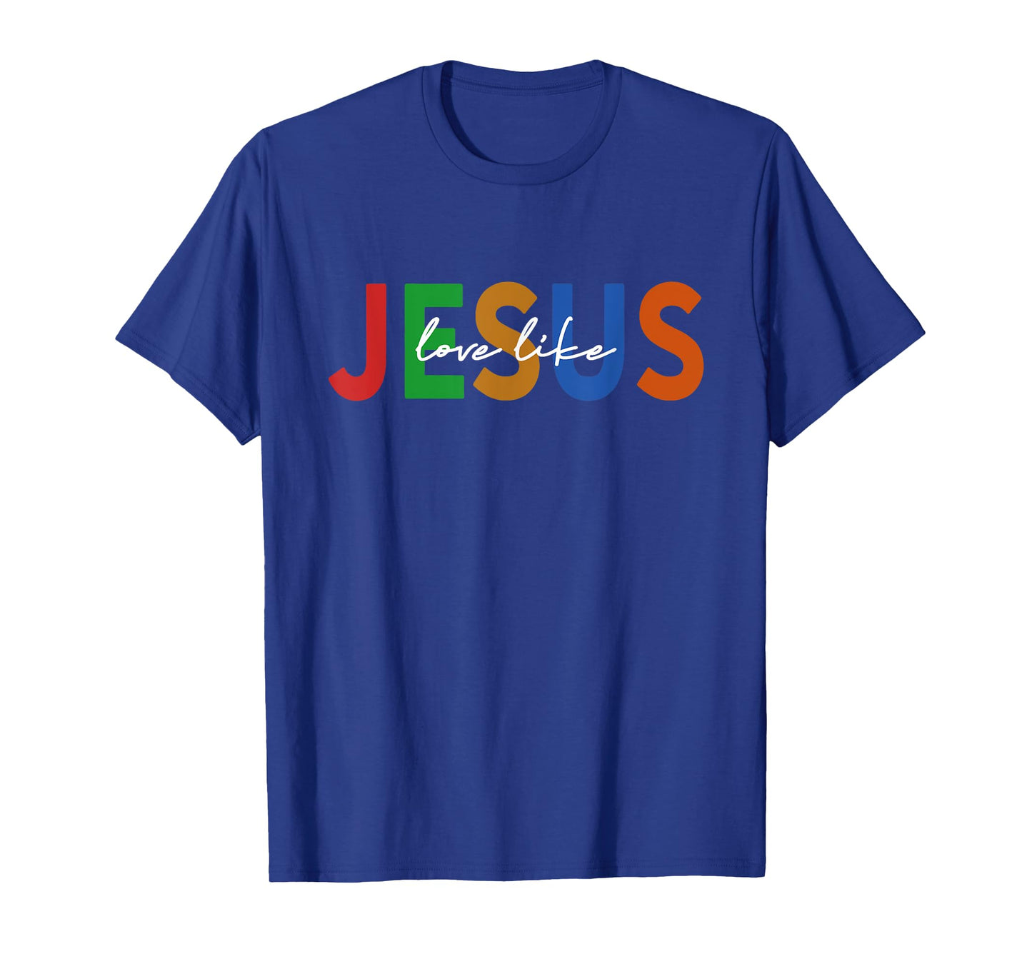 Christian Words God Religious Love Like Jesus T-Shirt