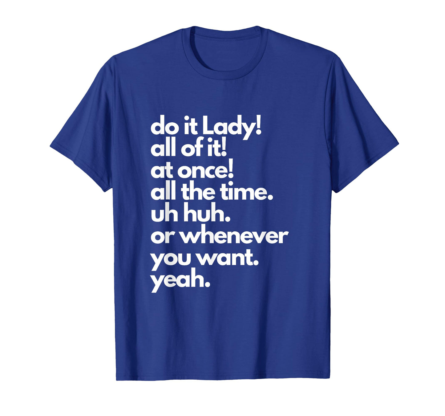 Do It Lady! Trending Funny Saying T-Shirt