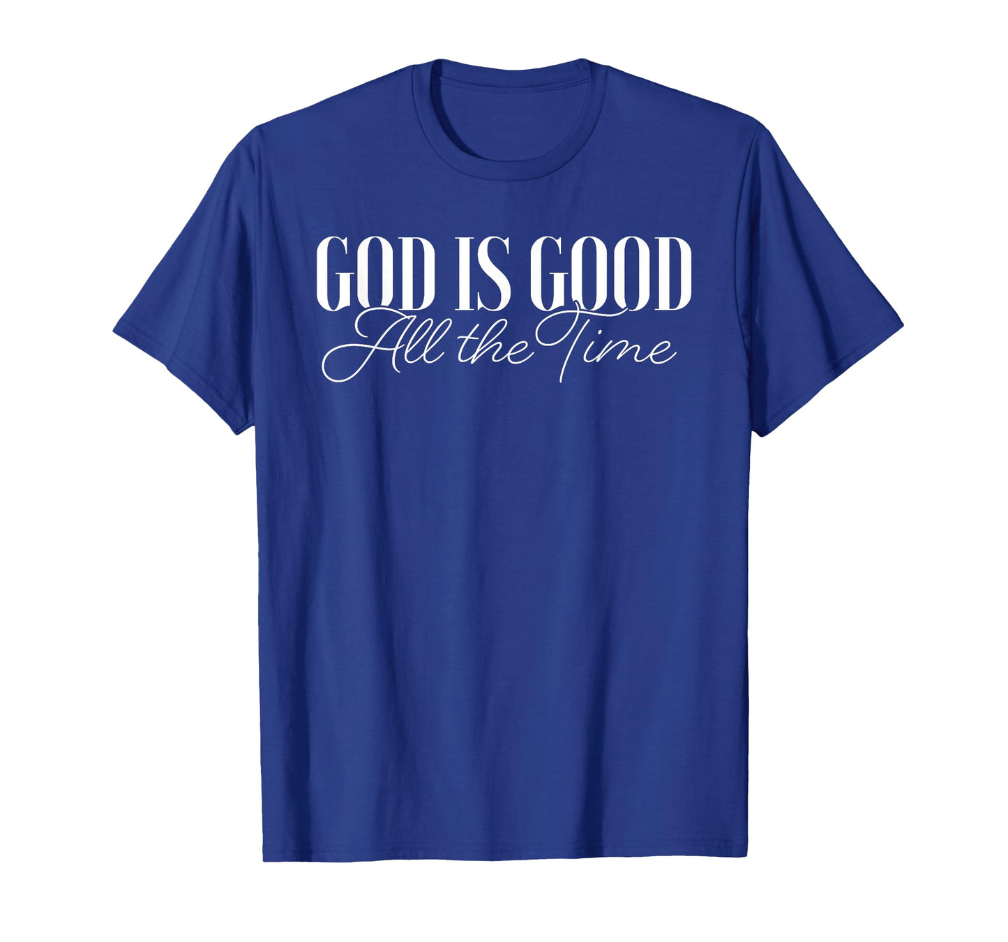 Christian God is Good Religious Inspirational T-Shirt