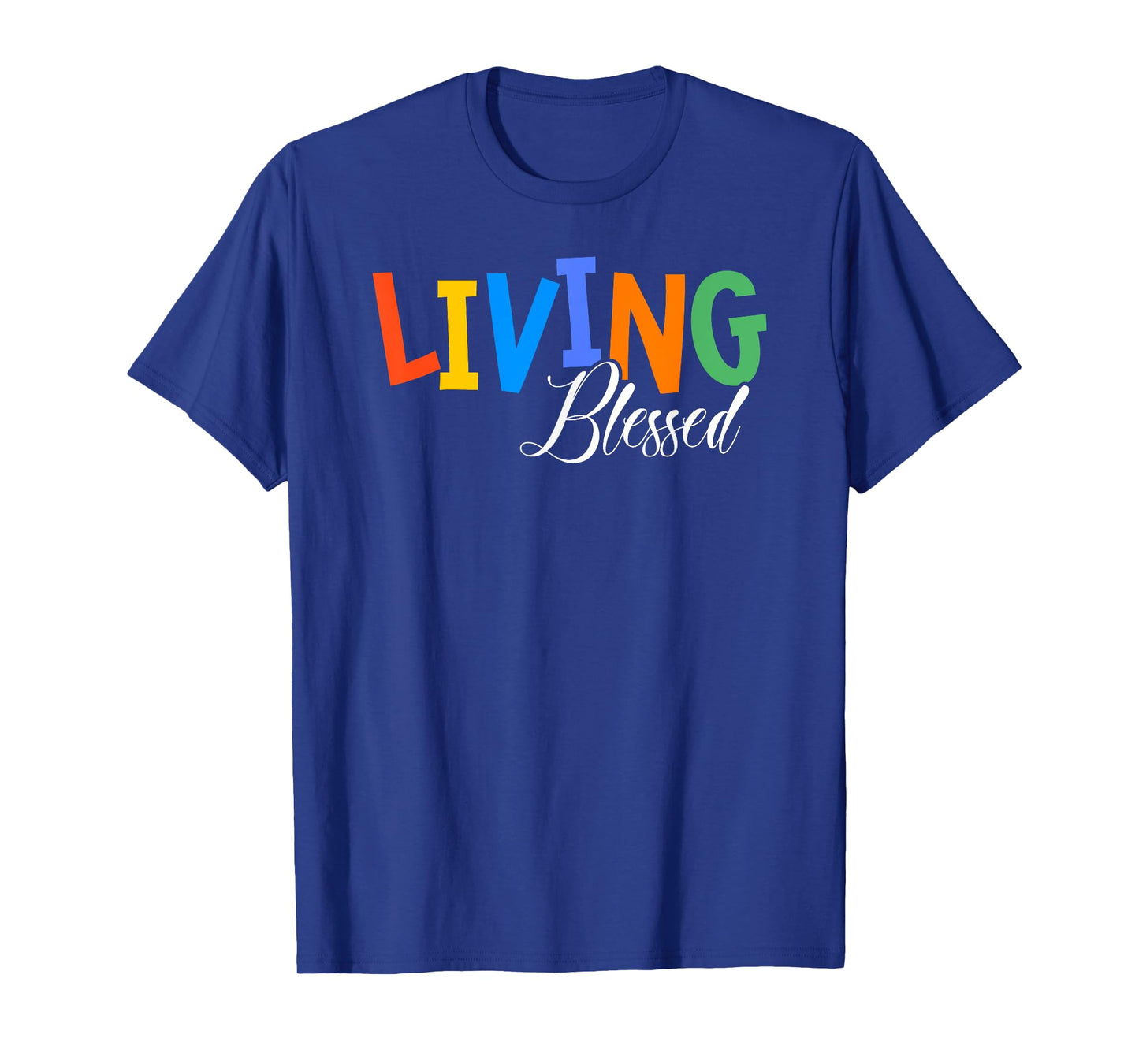 Living Blessed Jesus Christian Religious Believer Worshiper T-Shirt