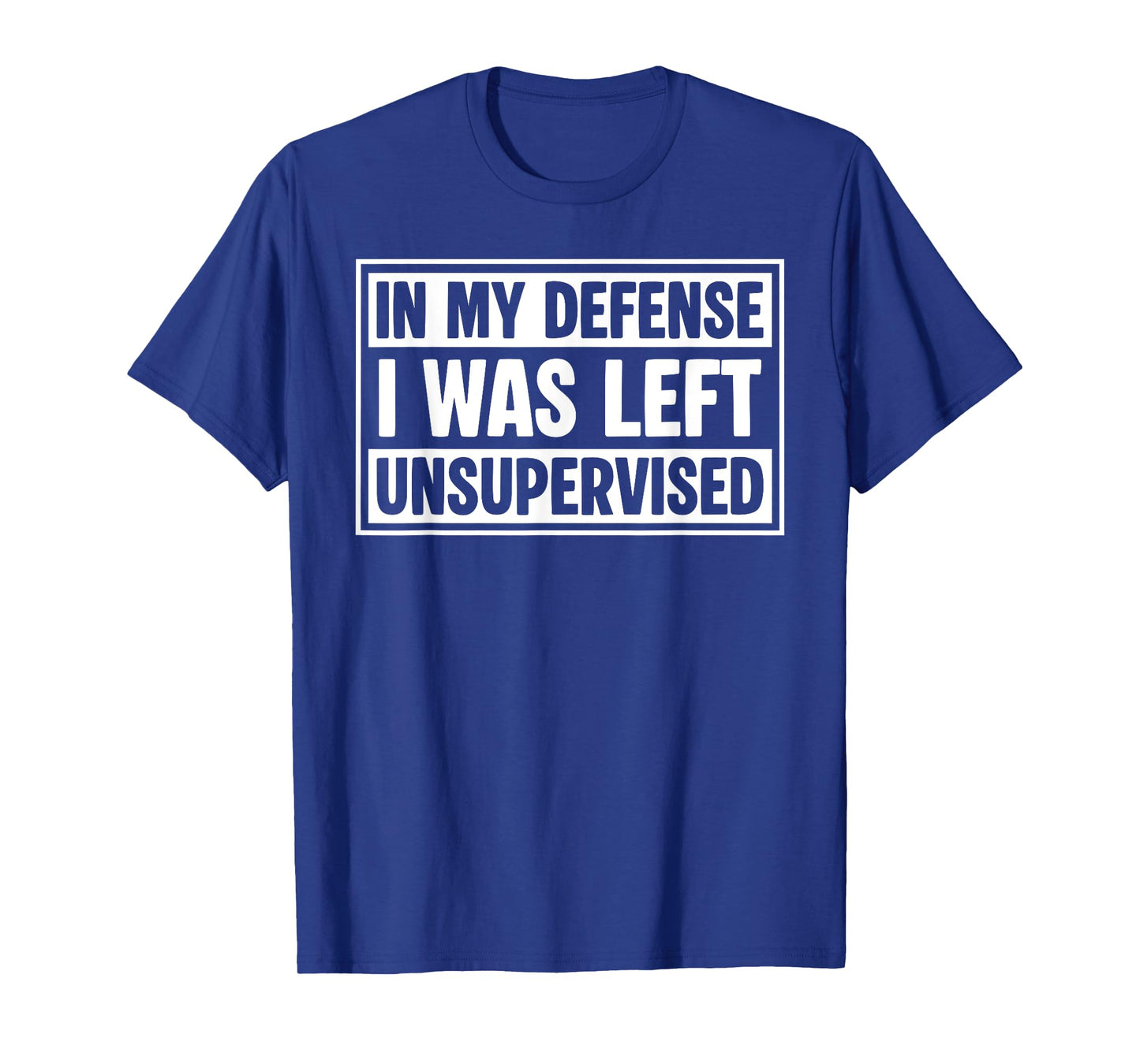 in My Defense I was Left Unsupervised Funny Vintage Quote T-Shirt