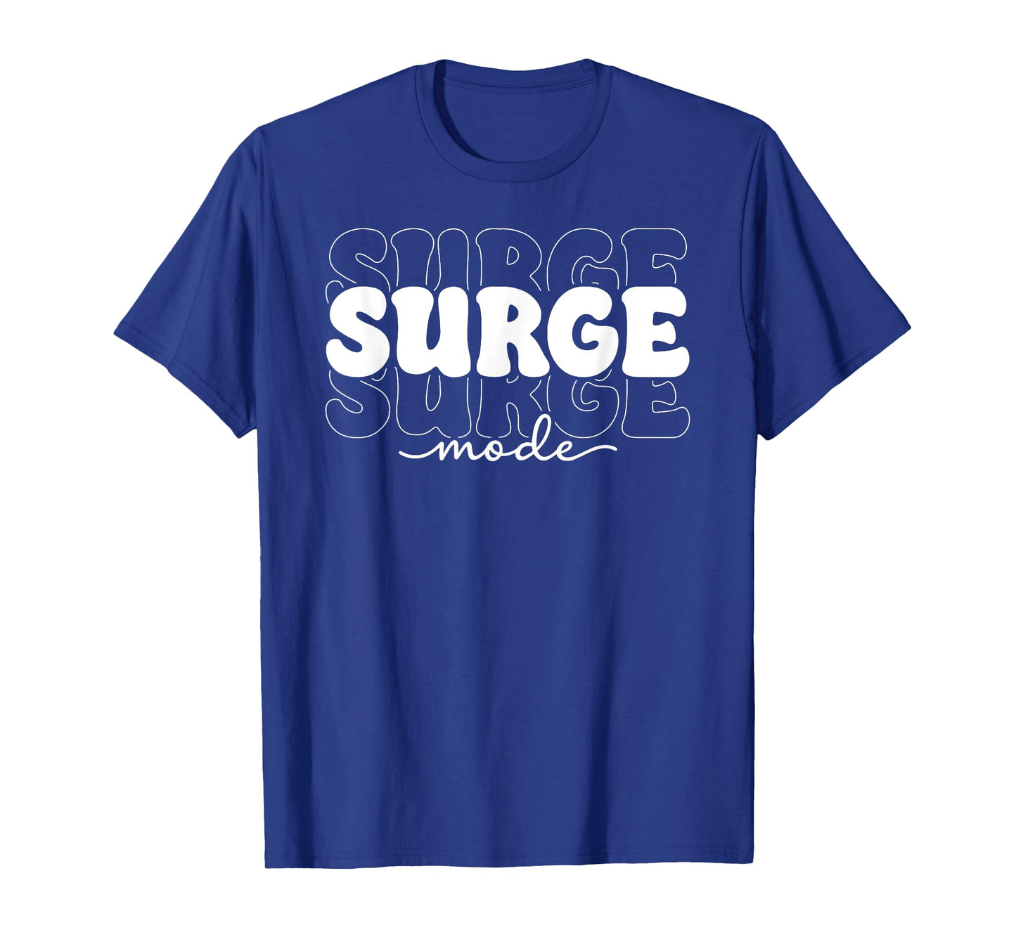 Surge Mode On Button Funny Saying Quote T-Shirt