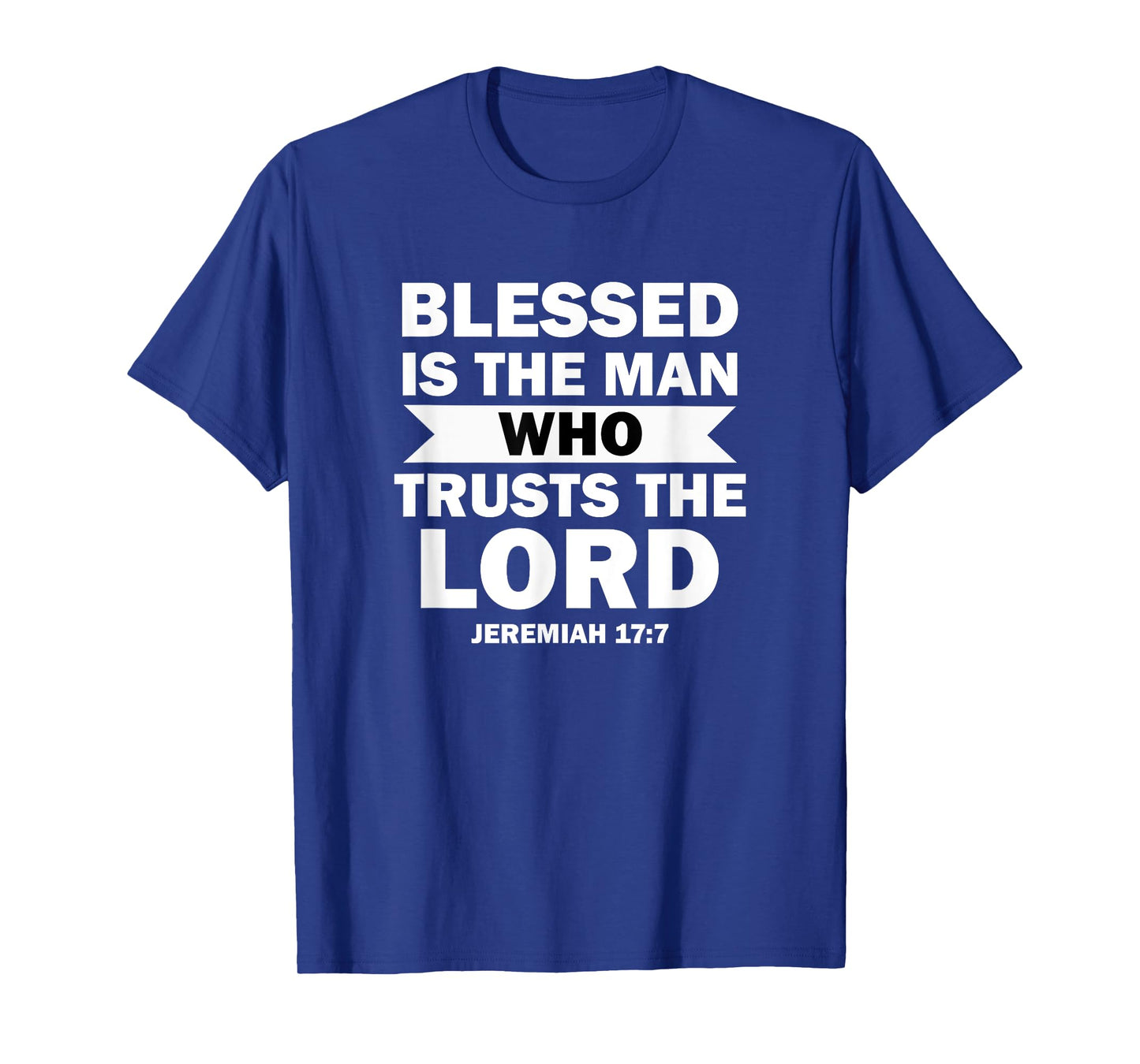 Bible Scripture Verse Jeremiah 17:7 Inspirational T-Shirt