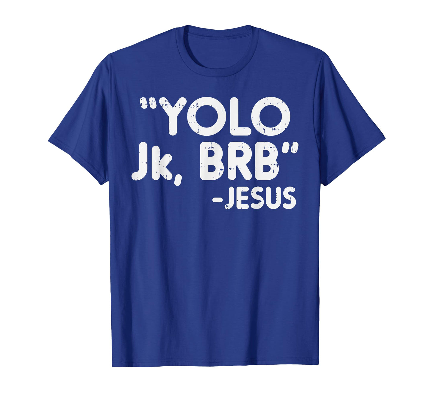 Yolo Jk Brb Jesus Funny Easter Christians Catholic Gift T-Shirt