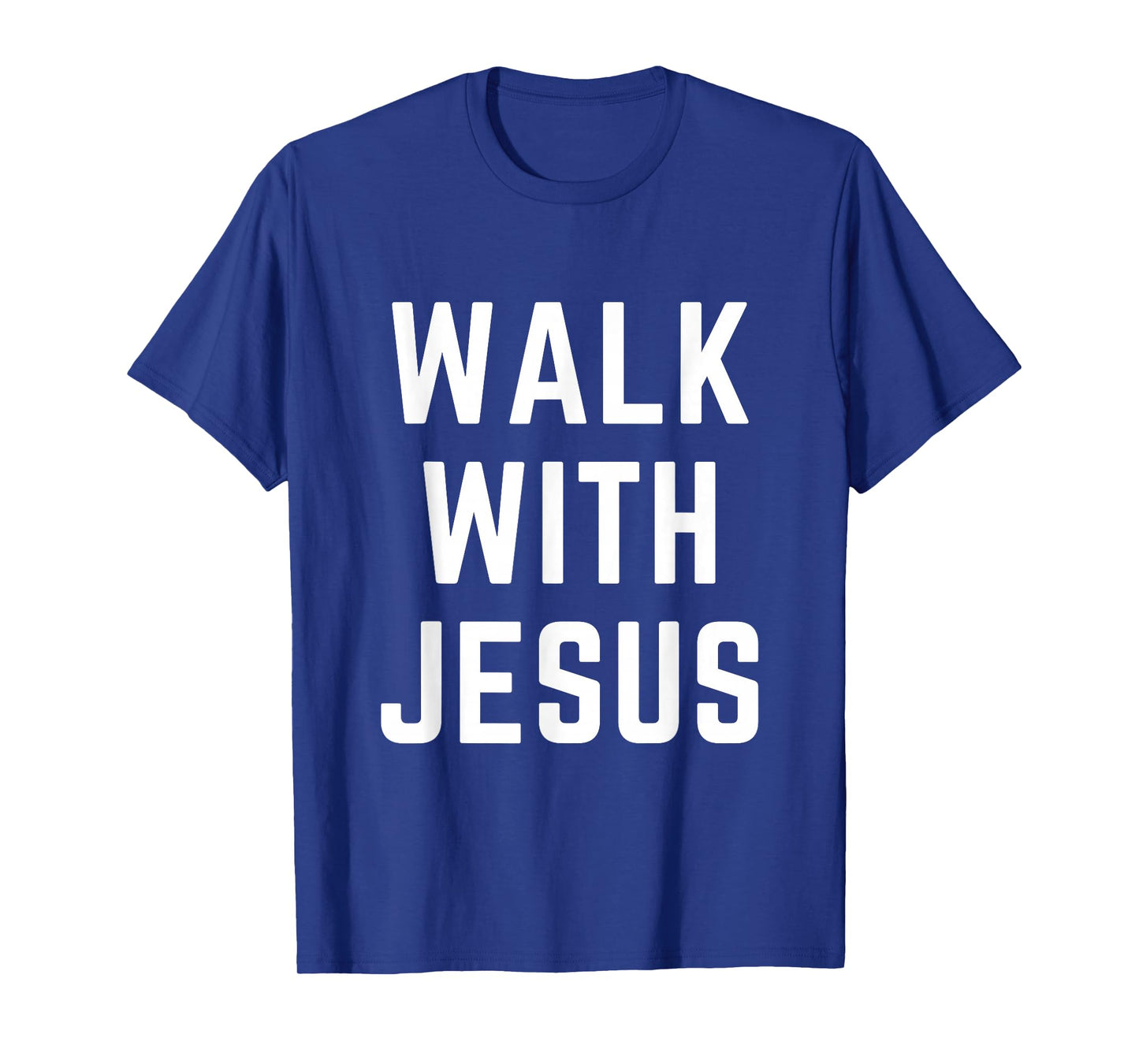 Walk with Jesus Christian Faith Bible Worship Apparel T-Shirt