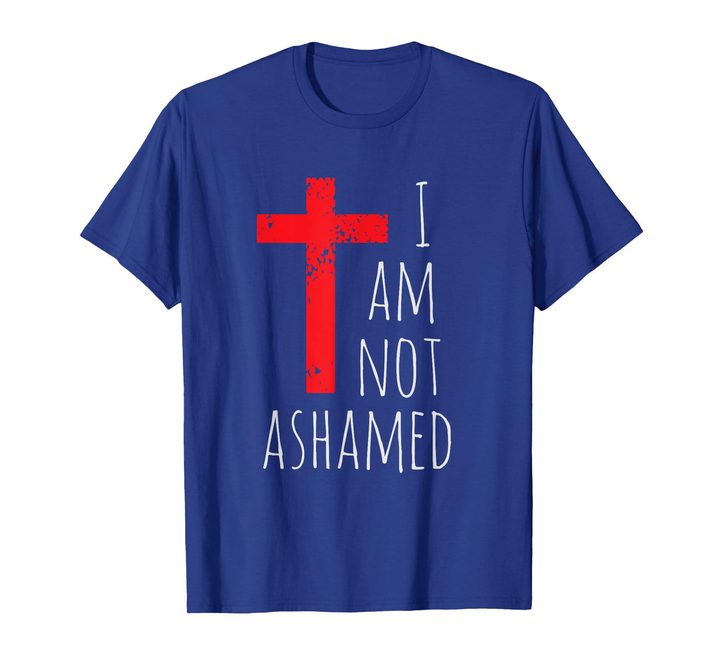 I am not ashamed - Big Red Cross - Gospel Christian Faith T-Shirt