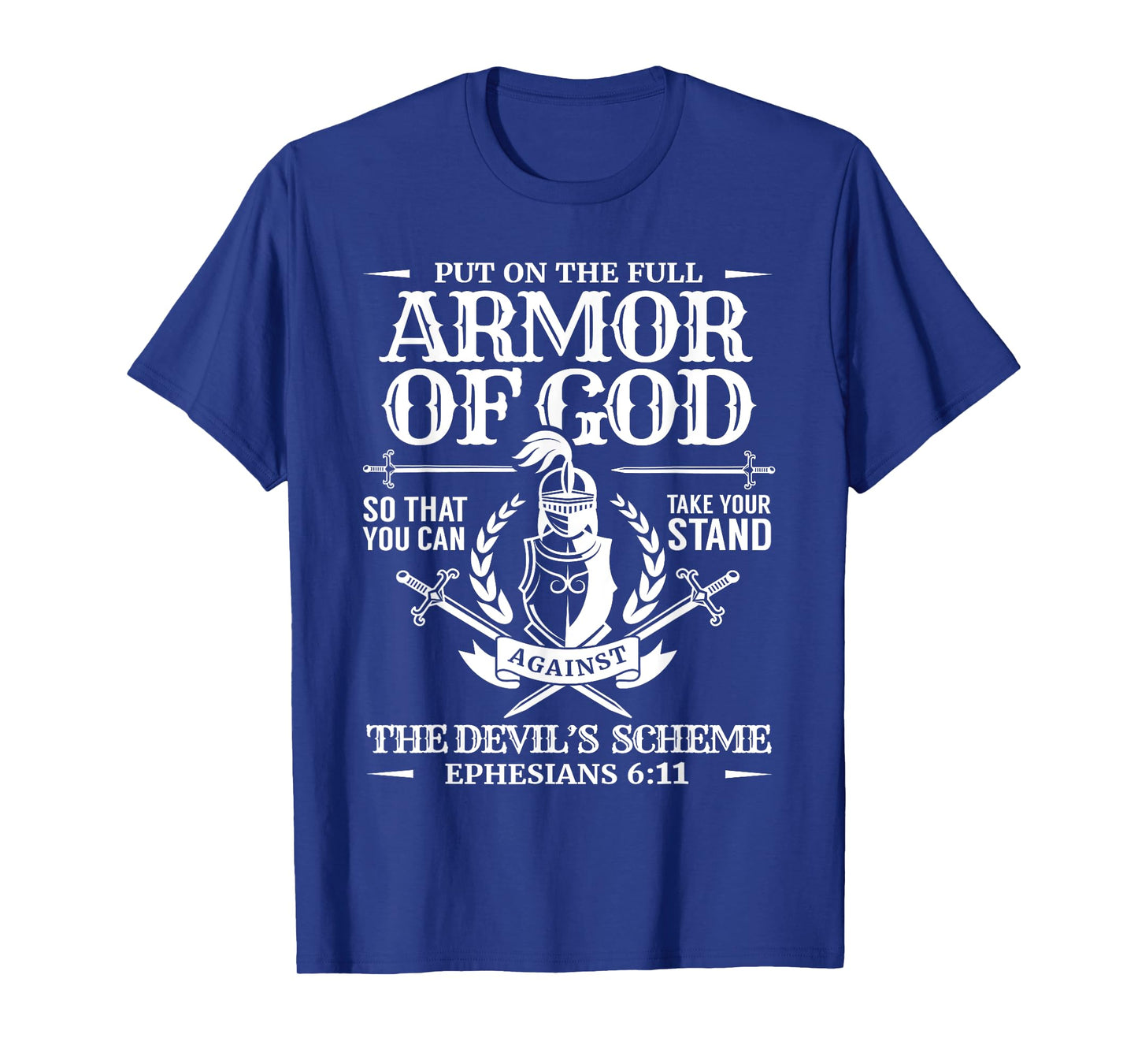 Armor of God Knight & Shield Ephesians 6:11 T-Shirt