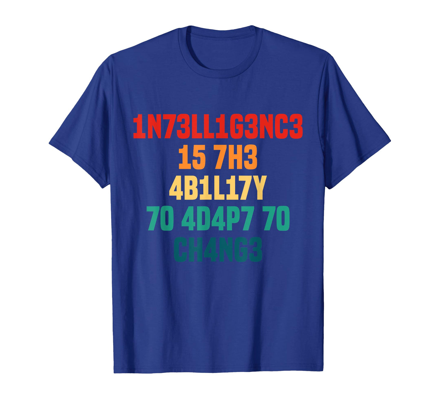 Intelligence Is The Ability To Adapt To Change Retro T-Shirt