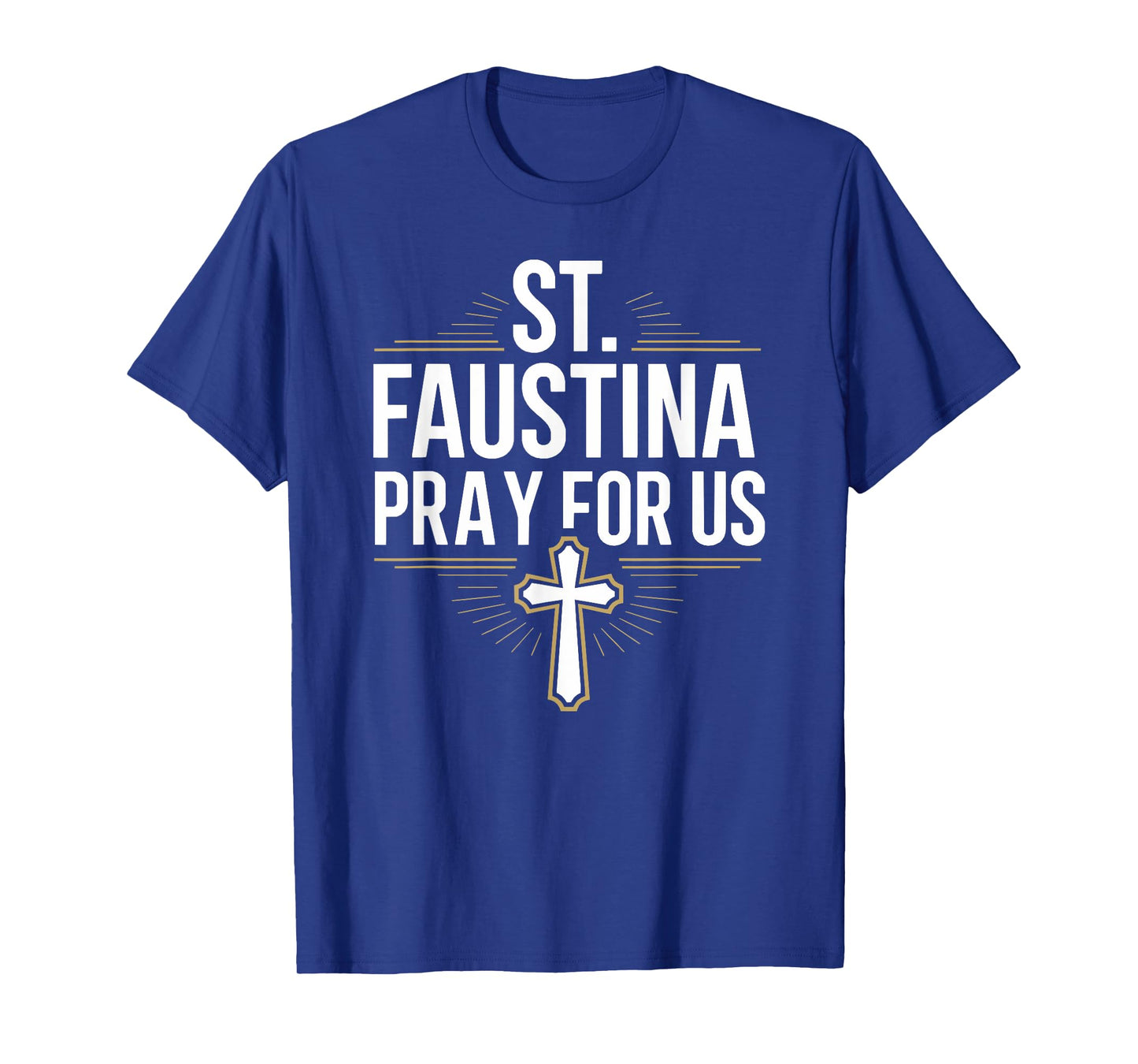 St. Faustina Pray for Us Catholic Devotion T-Shirt