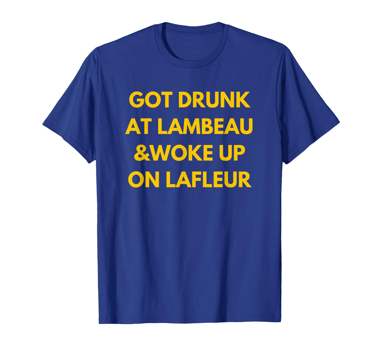 Funny Fans 'Got Drunk at Lambeau and Woke Up On Lafleur' Green Unisex Adults Classic Fit Polyester T-Shirt - Small - Green - Short Sleeve