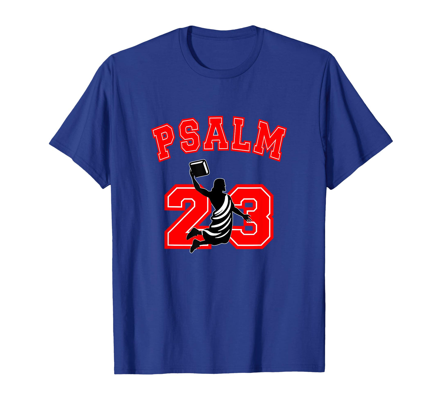 Psalm 23 Jesus Bible Dunk Yahweh Funny Faith Based Christian T-Shirt