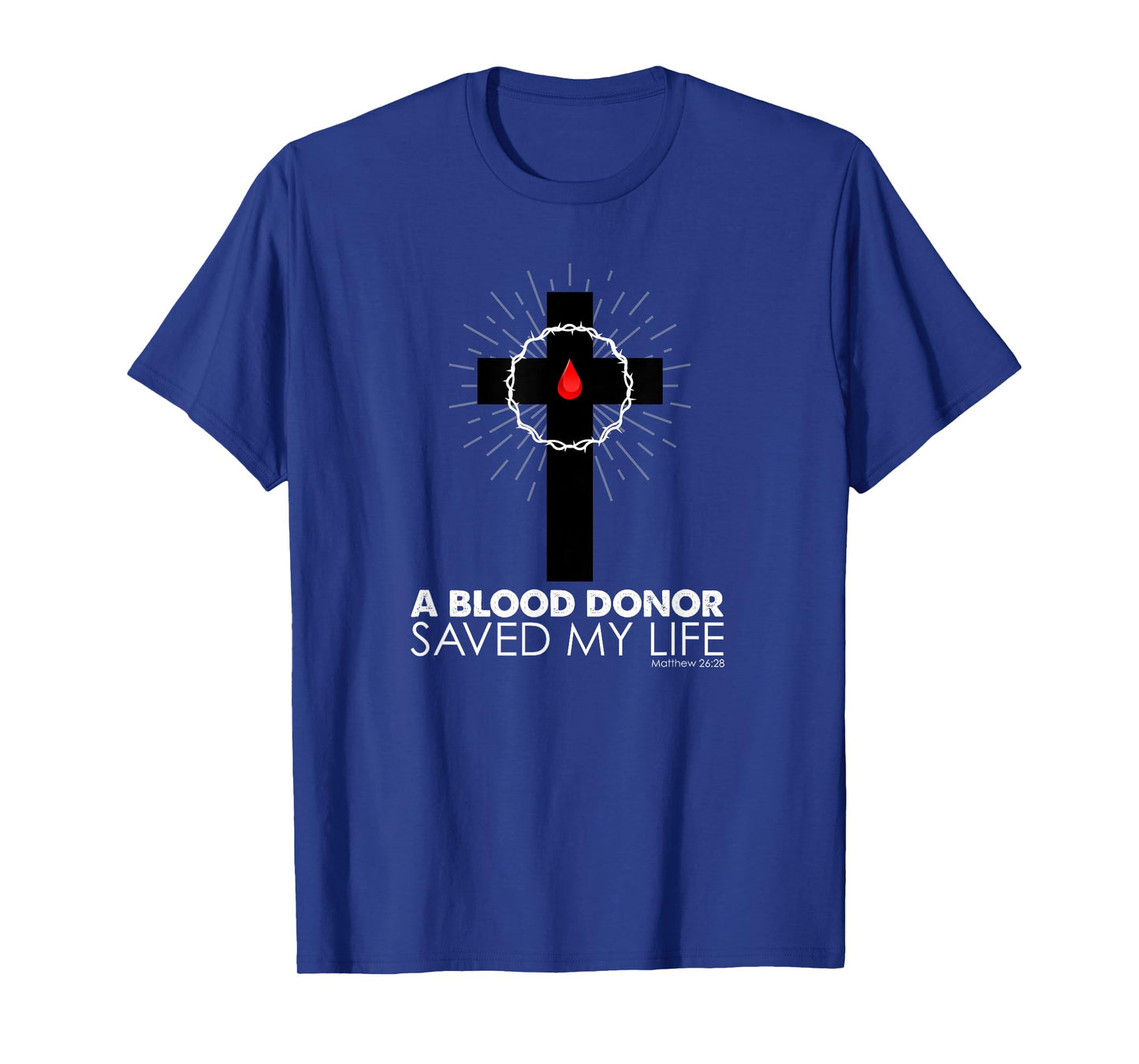 A Blood Donor Saved My Life T-Shirt
