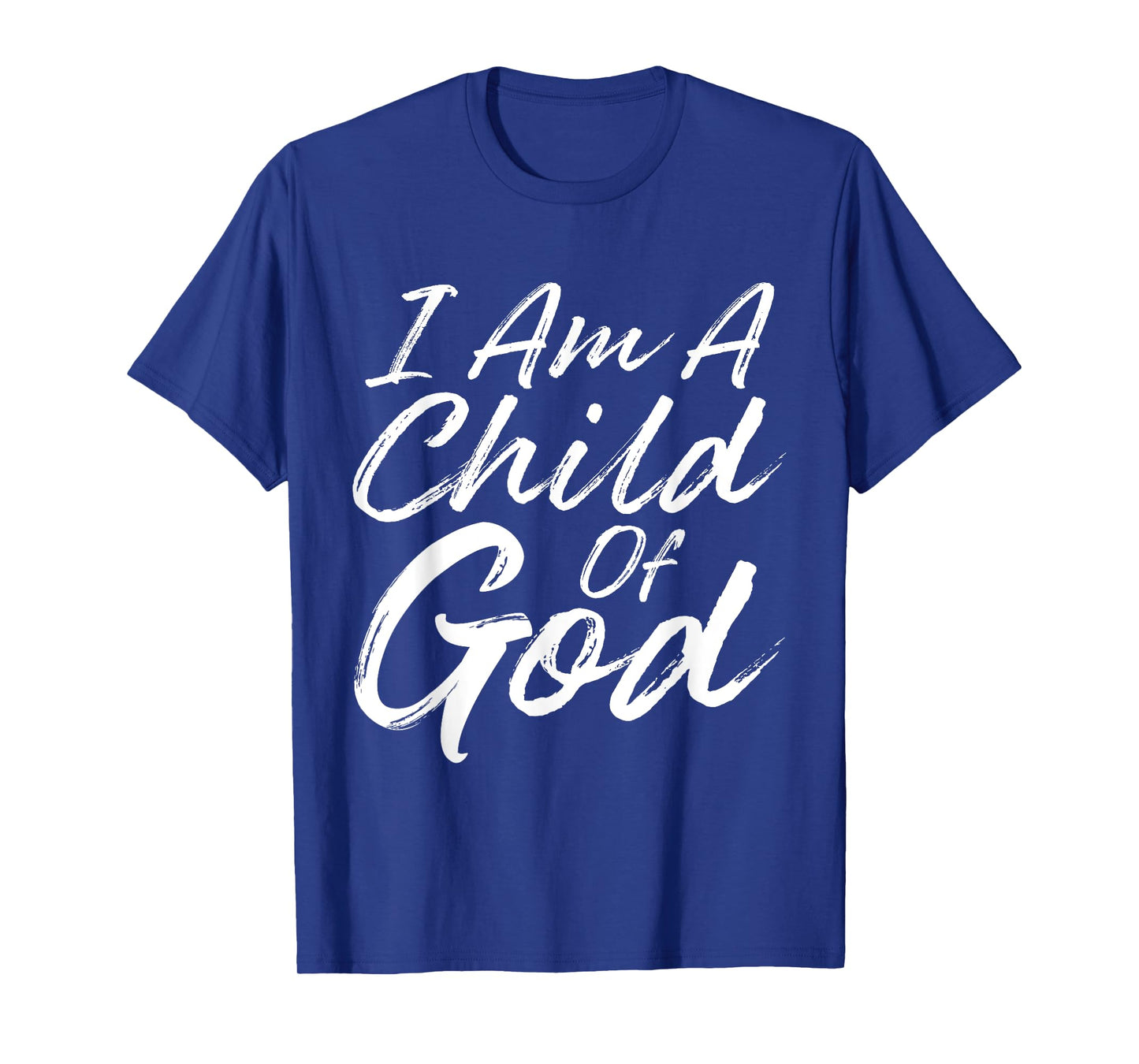 I Am a Child Of God Shirt Godly T-shirt Christian Faith T-Shirt