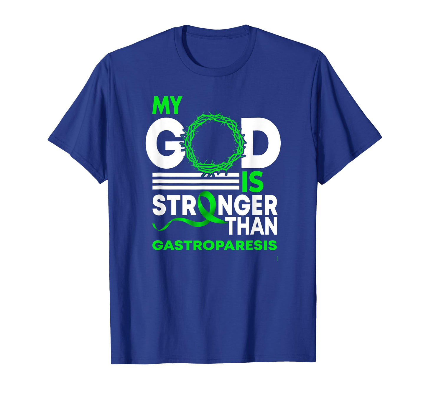 My God Is Stronger Than Gastroparesis Awareness Ribbon T-Shirt