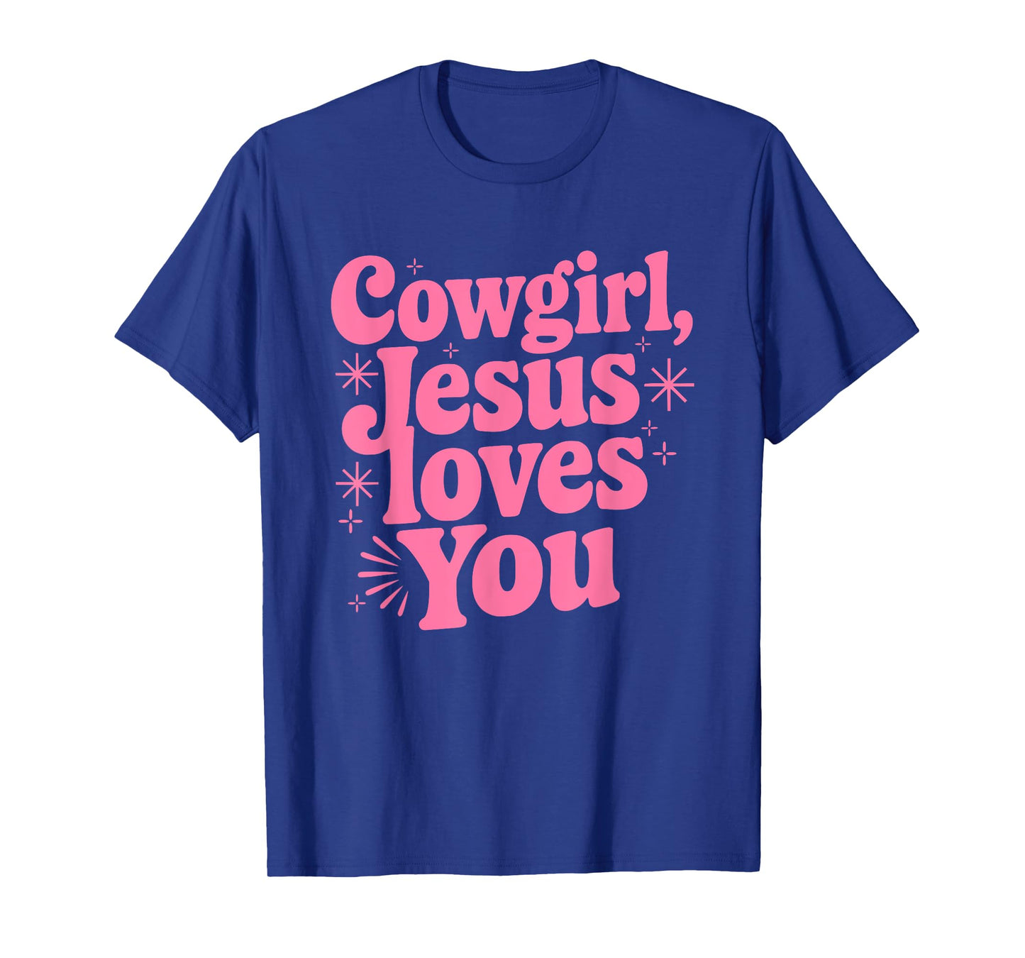Popular Cowgirl Jesus Loves You Cute Pink Christian Western T-Shirt