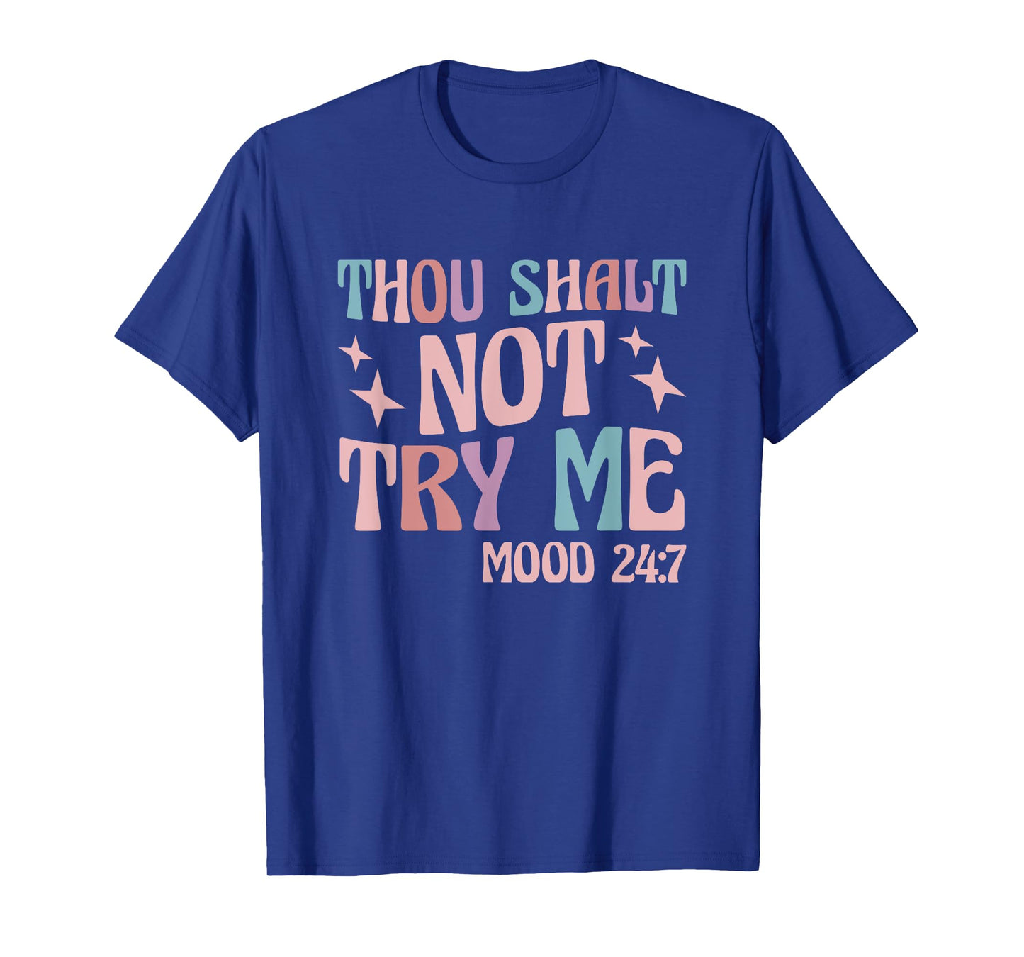 Thou Shall Not Try Me T-Shirt