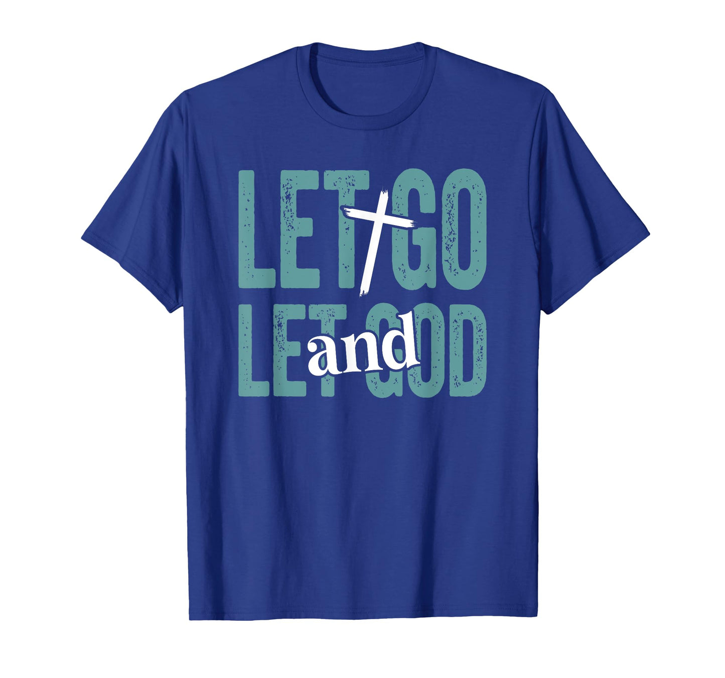 Christian Faith Let Go and Let God Bible Religion T-Shirt