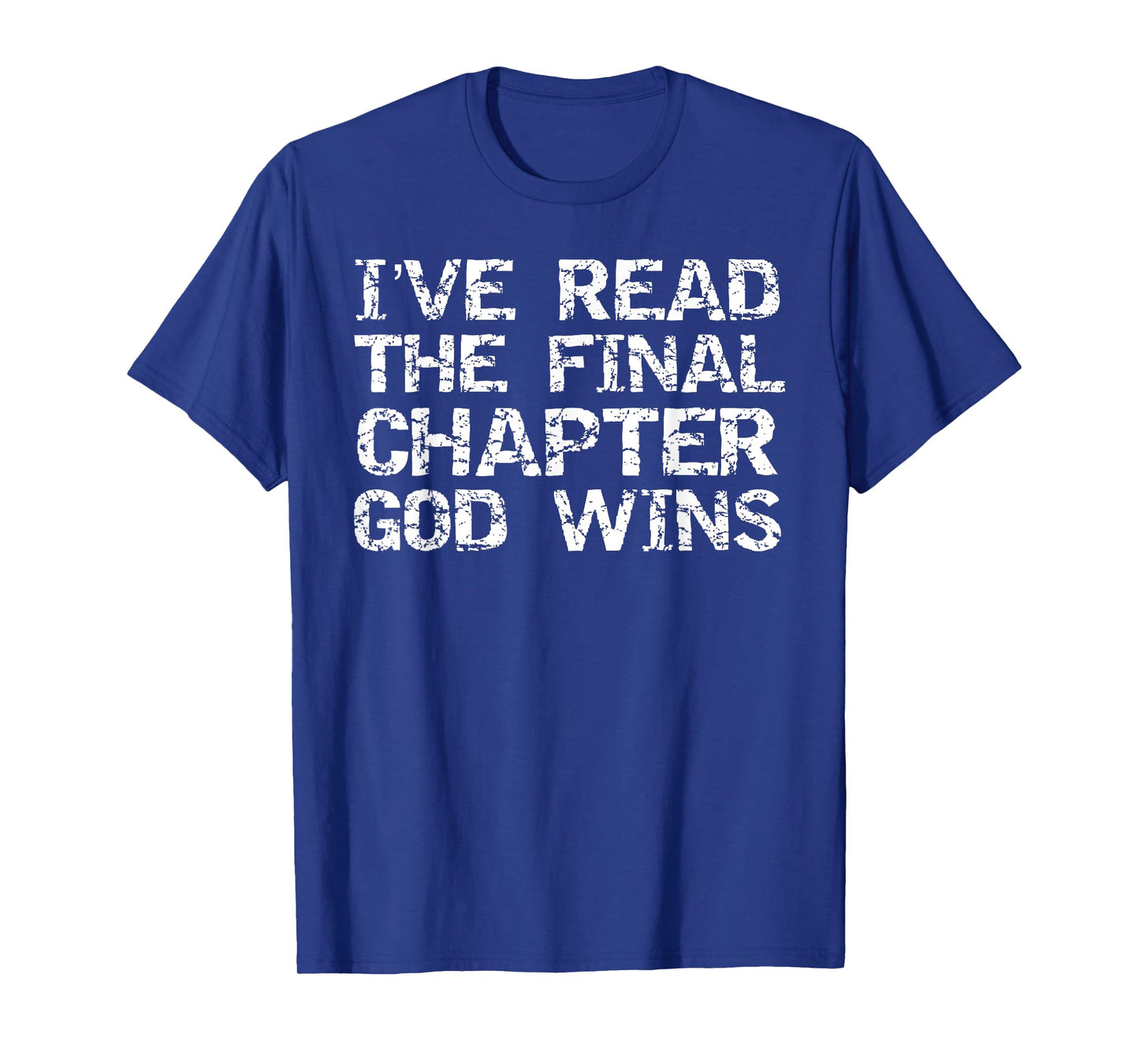 Team Jesus Victory I've Read the Final Chapter God Wins T-Shirt