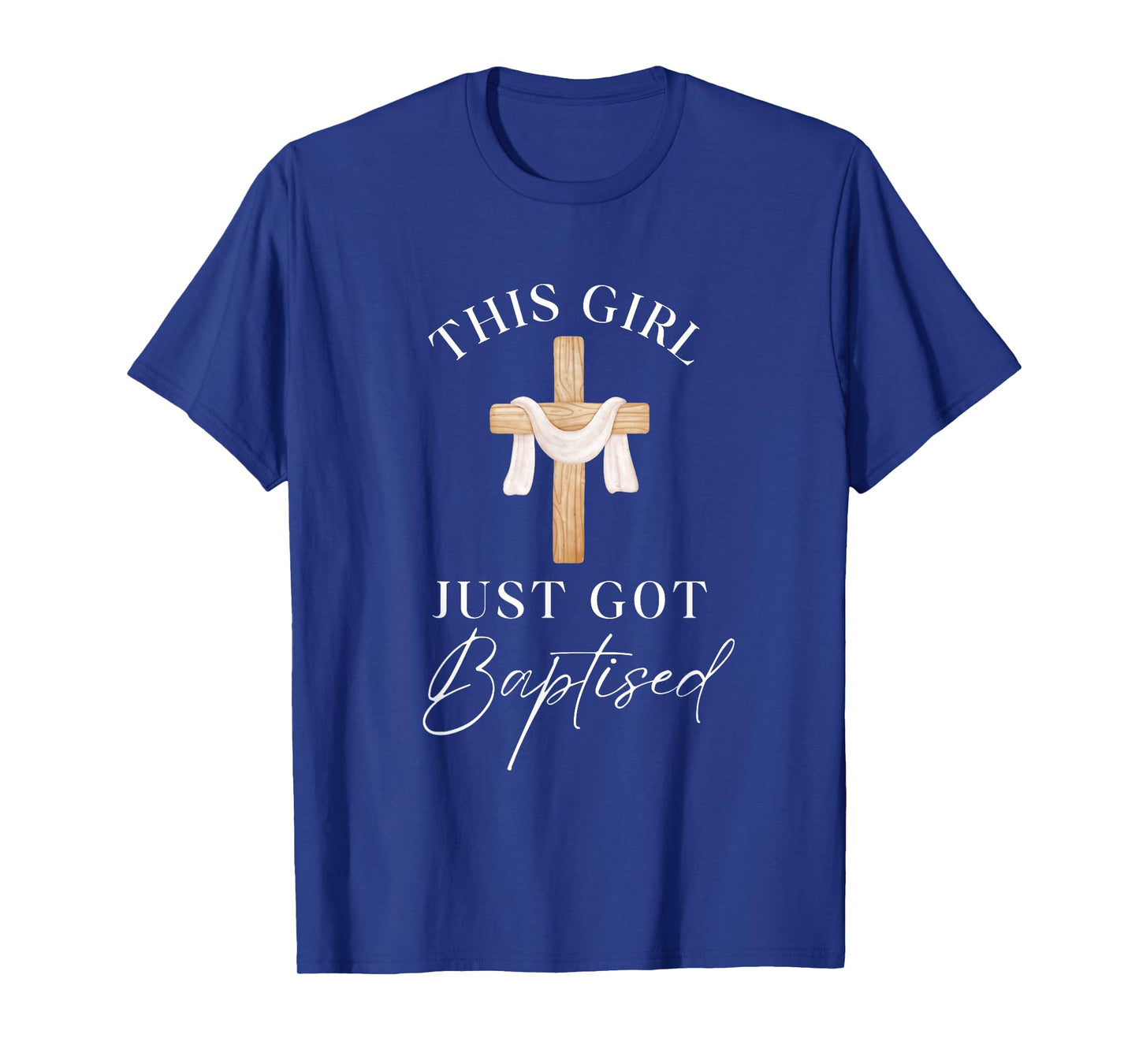 This Girl Got Baptized Christian Baptism I Decided T-Shirt