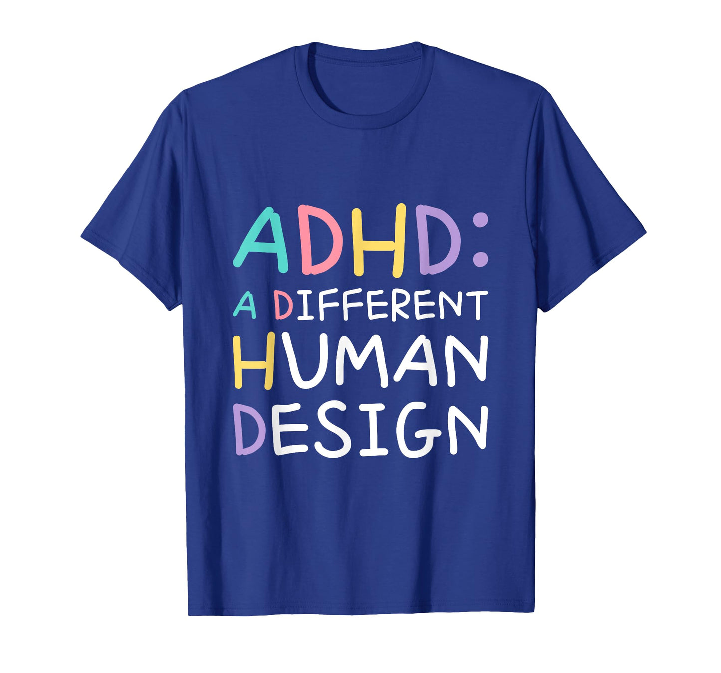ADHD A Different Human Design Awareness Statement Quote T-Shirt