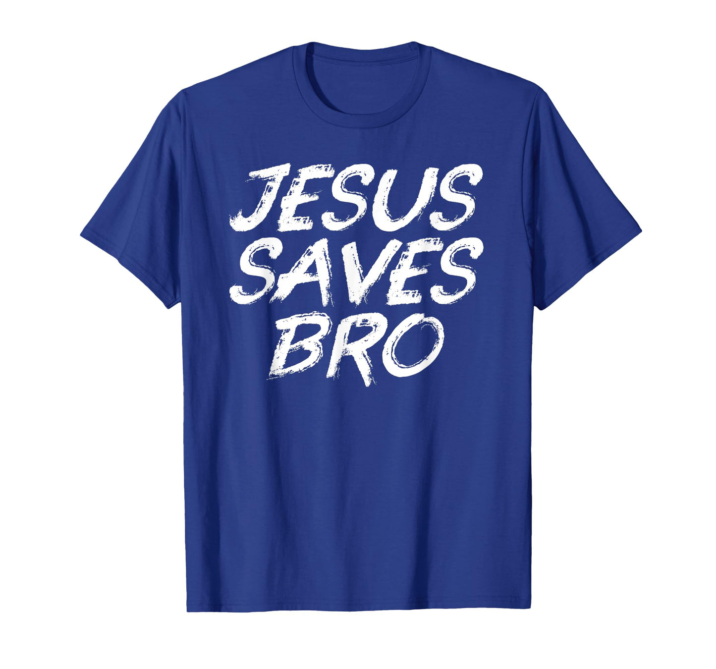 Jesus Saves Bro Shirt - Christian Gospel Bible Faith Jesus T-Shirt
