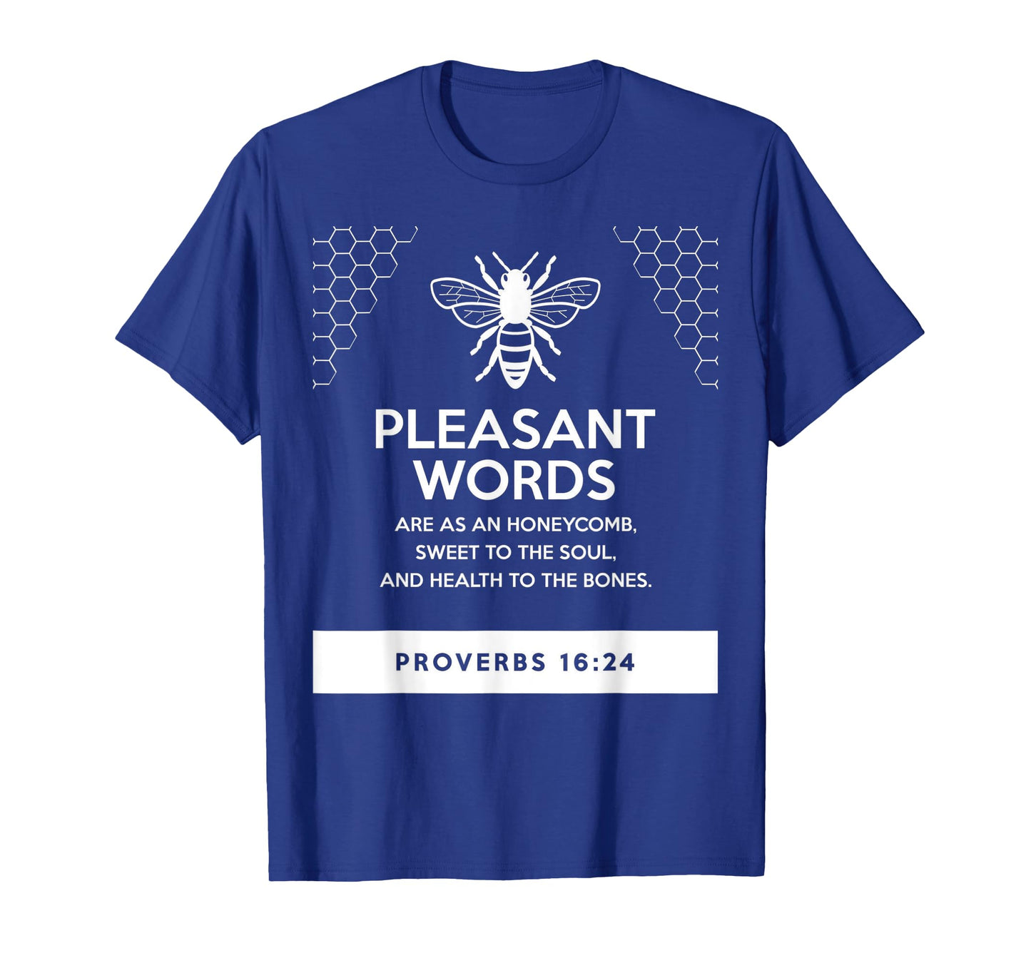 proverbs bible study Proverbs 16 24 T-Shirt