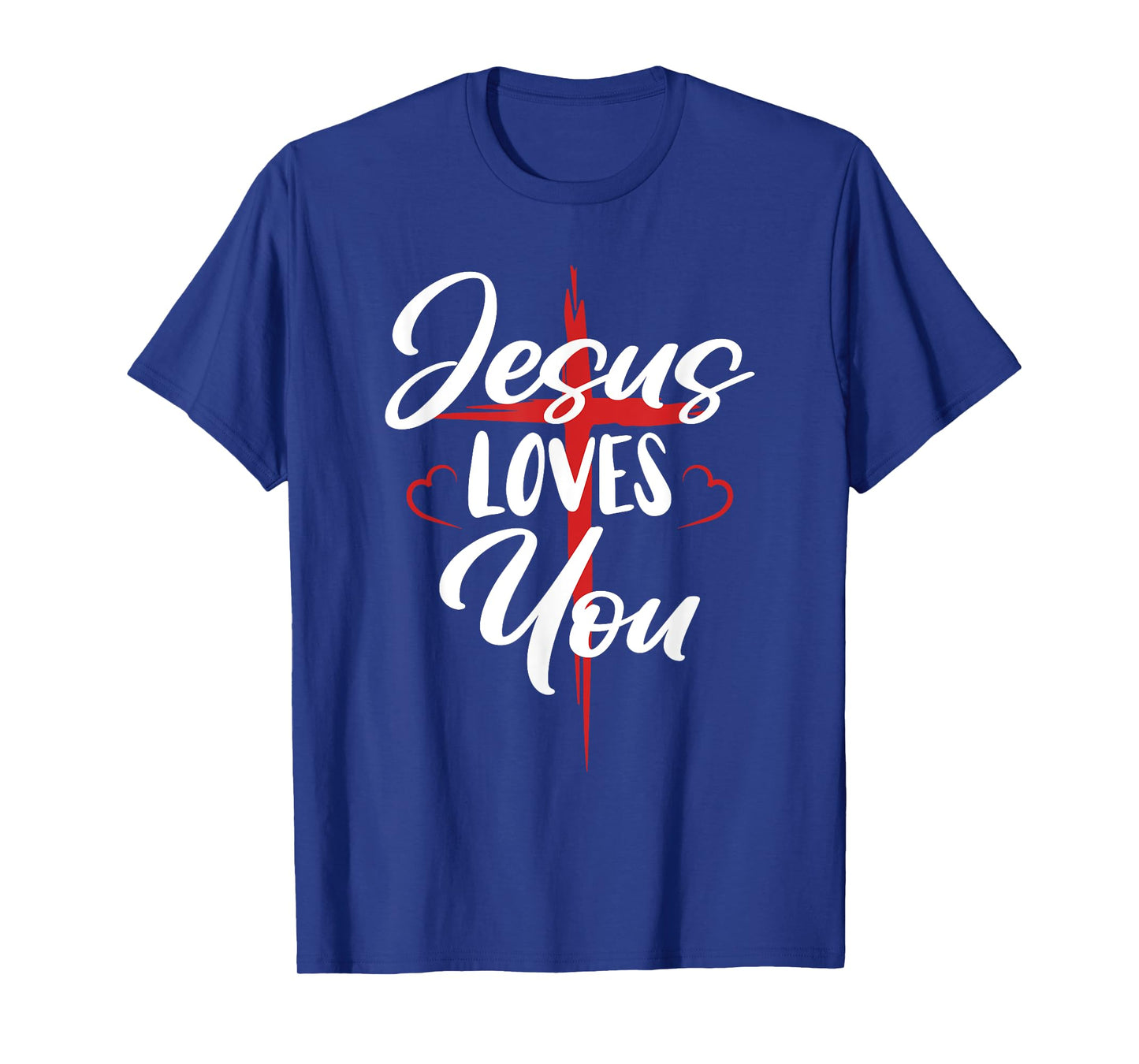 Jesus Loves You Cross Christian Faith Jesus Christ T-Shirt