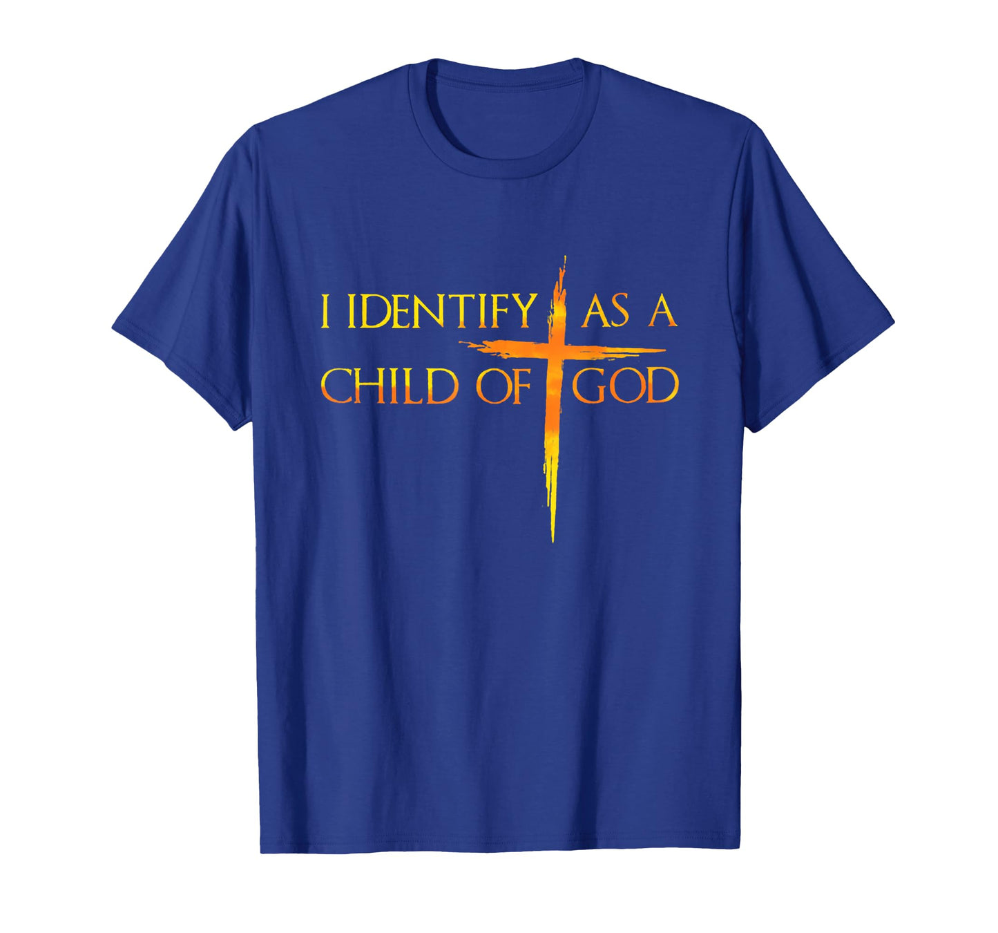 I Identify As A Child Of God Christian Funny For Men Women T-Shirt