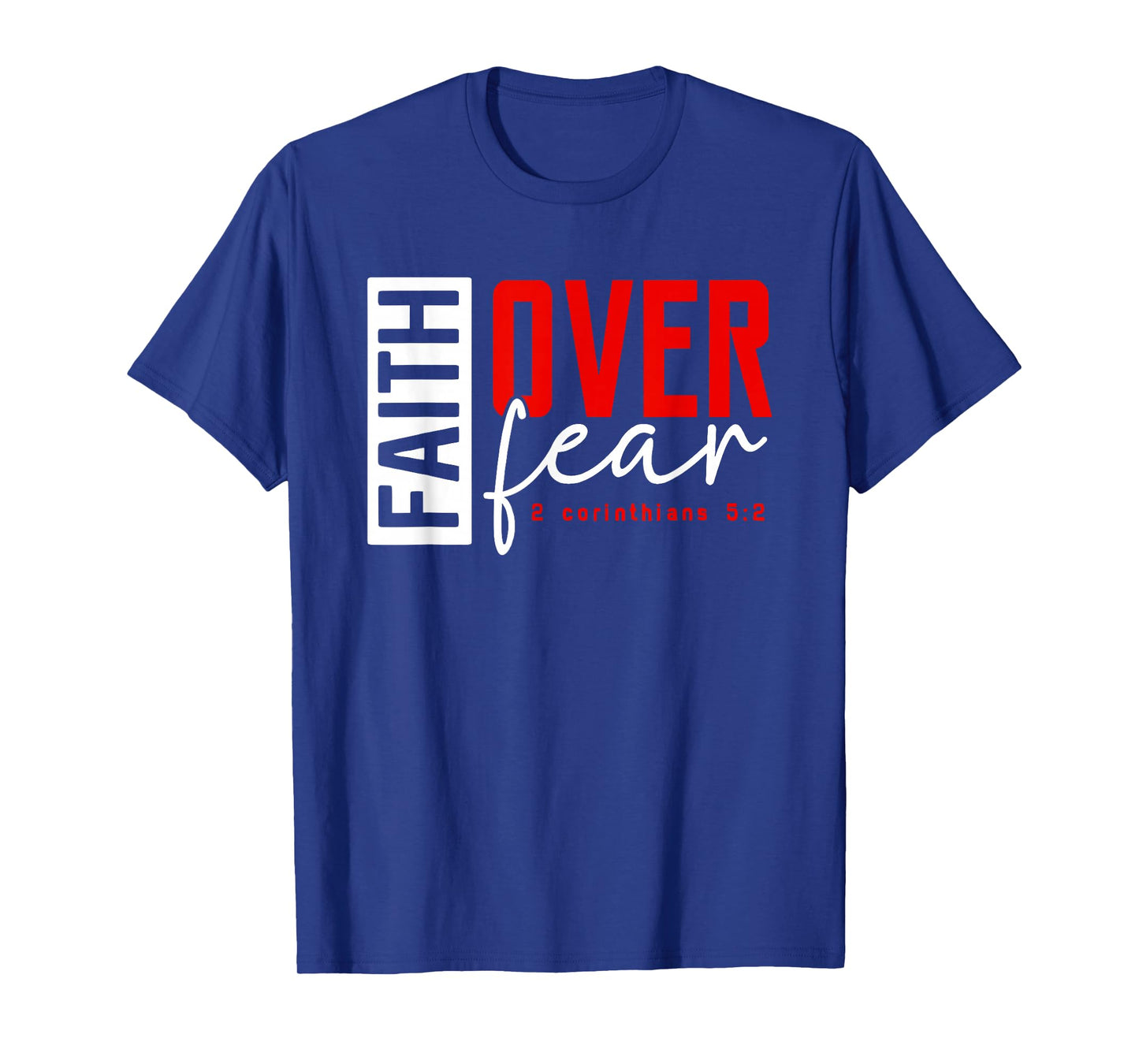 Faith Over Fear Bible Verse Religious Christian T-Shirt
